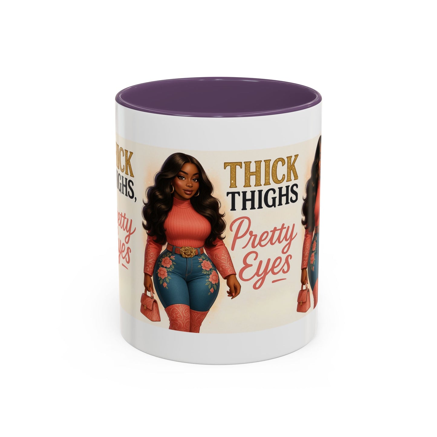 Thick Thighs Pretty Eyes Mug for Ladies 11oz and 15oz