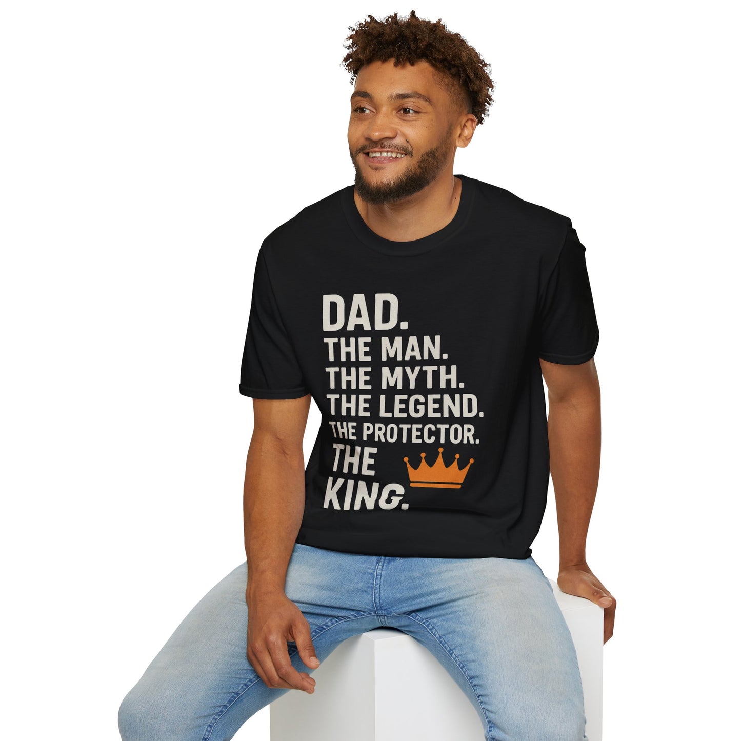 Dad. The King. T-Shirt – The Man. The Myth. The Legend. The Protector. (Father’s Day Edition)
