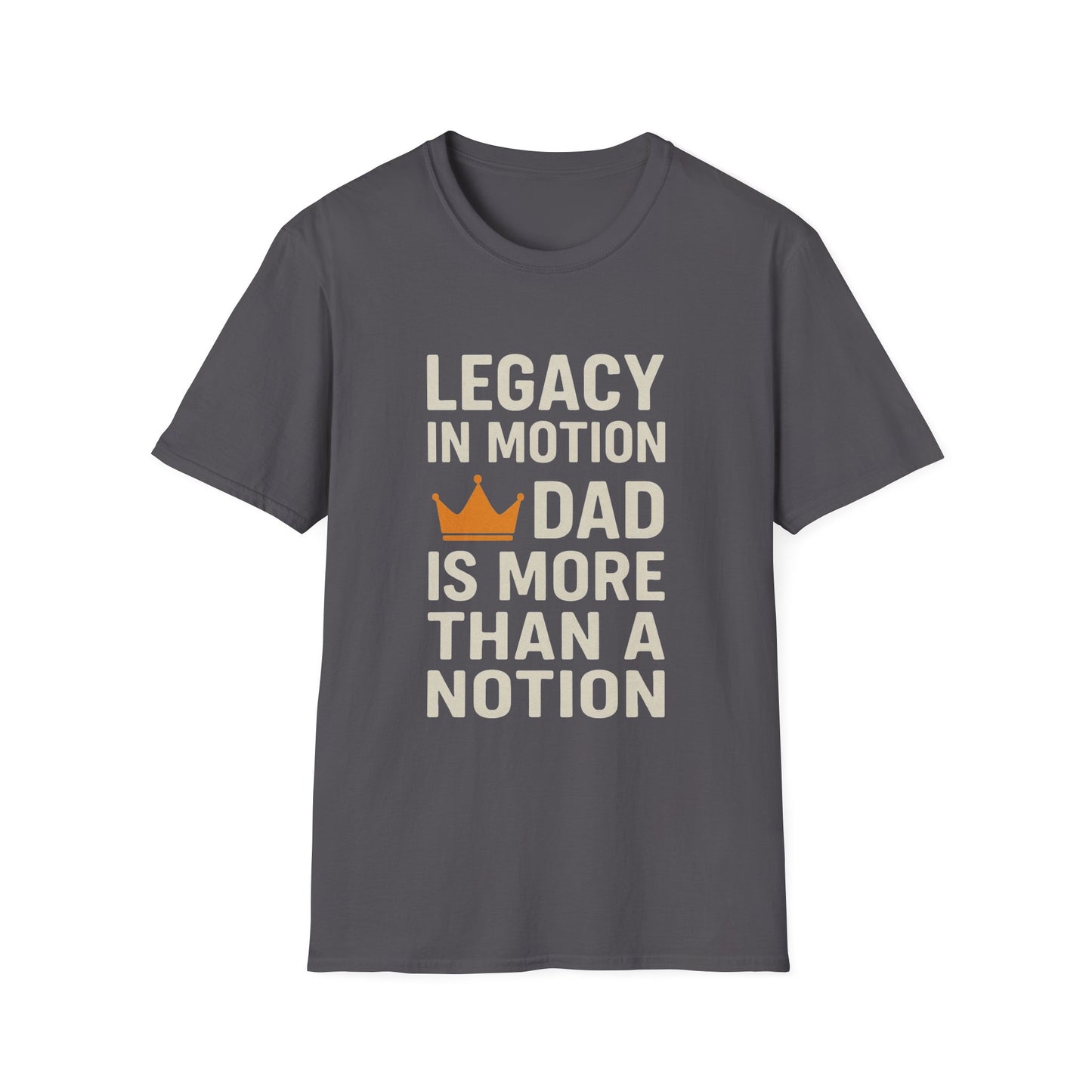 Legacy in Motion Dad T-Shirt – More Than a Notion (Father’s Day Edition)
