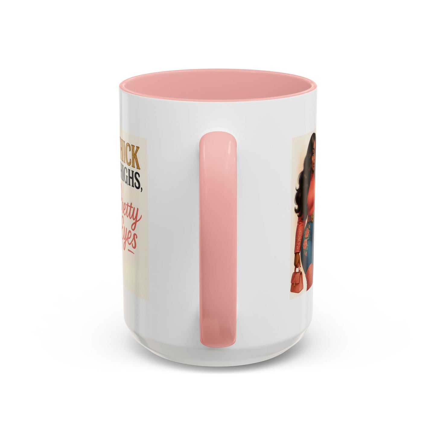 Thick Thighs Pretty Eyes Mug for Ladies 11oz and 15oz