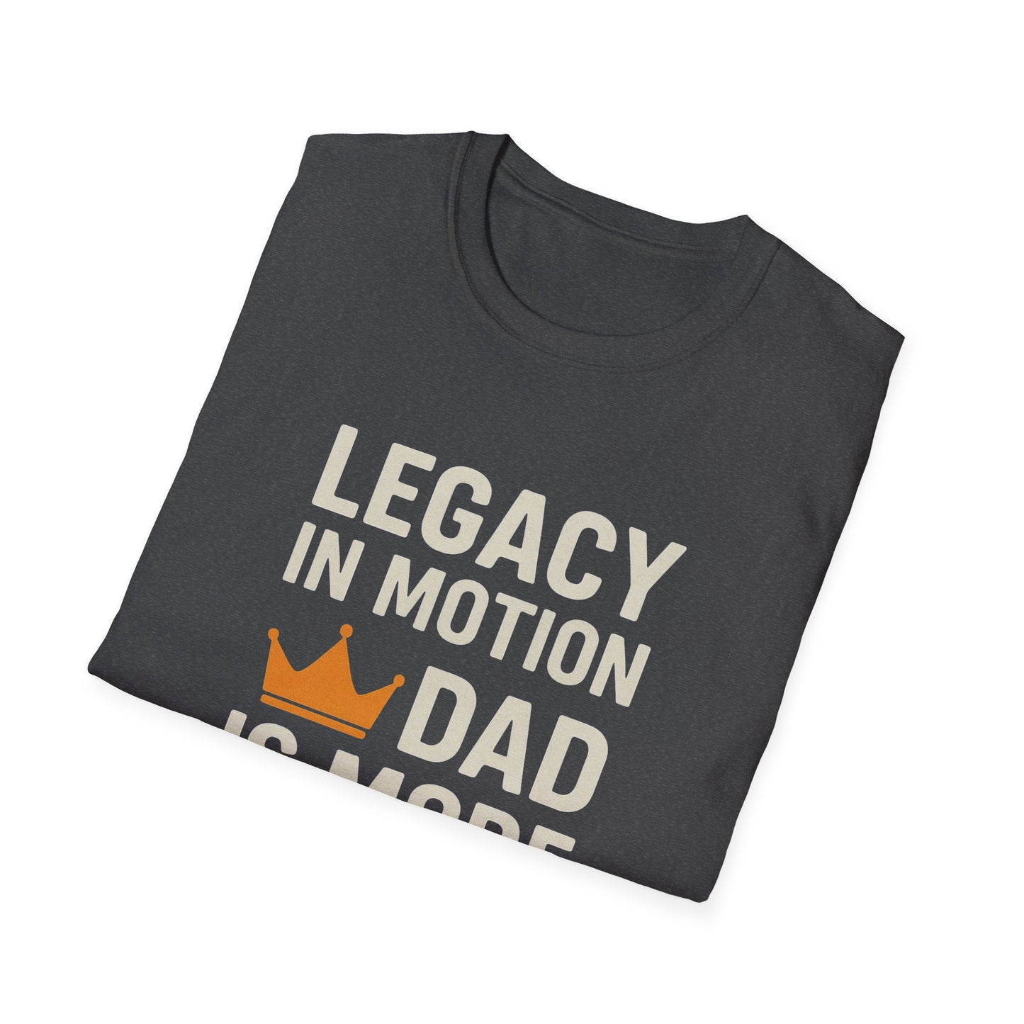 Legacy in Motion Dad T-Shirt – More Than a Notion (Father’s Day Edition)