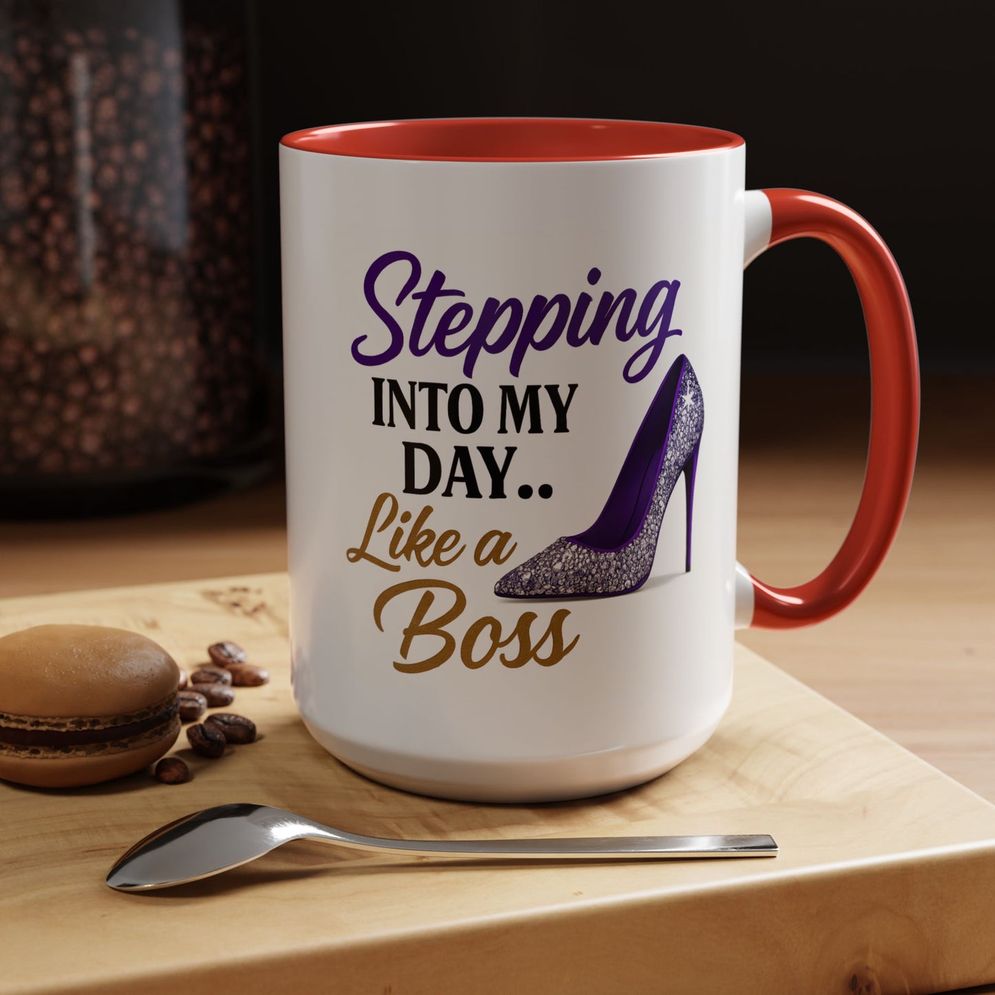 Stepping Into My Day Like a Boss Mug – 11oz & 15oz