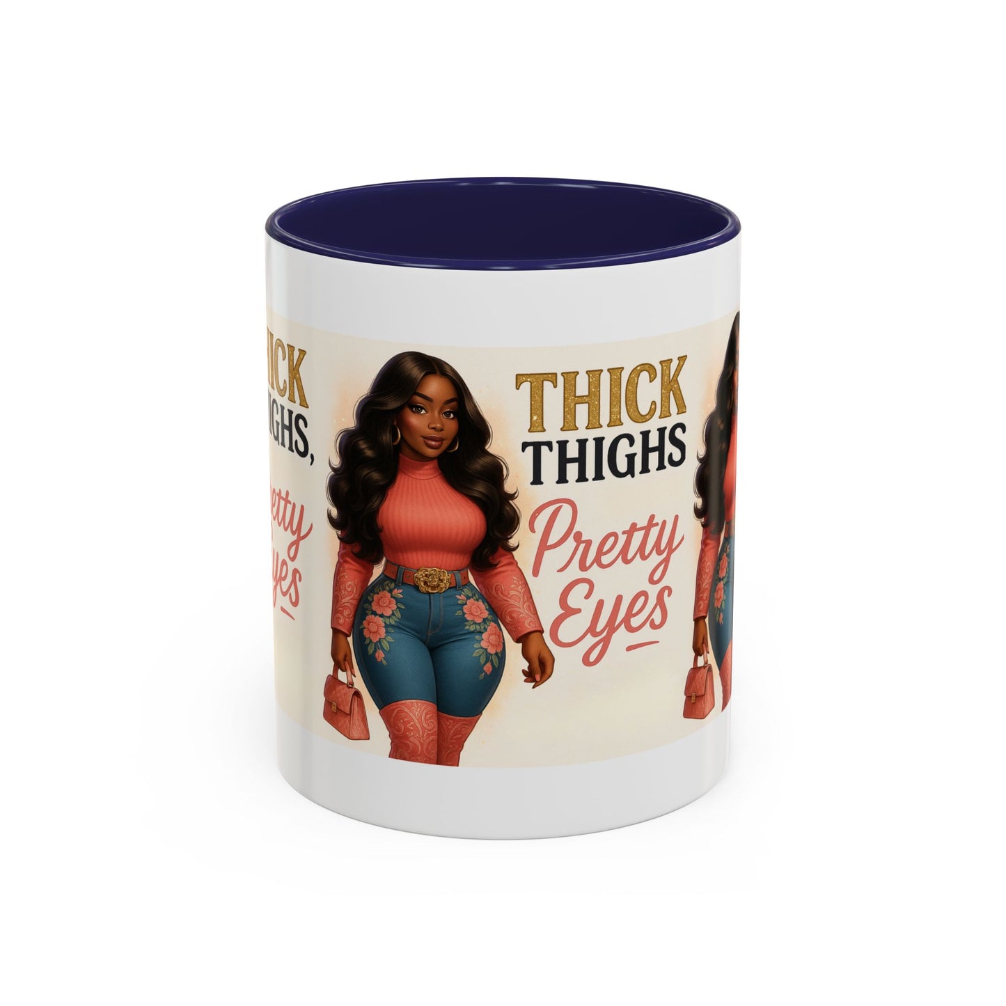 Thick Thighs Pretty Eyes Mug for Ladies 11oz and 15oz