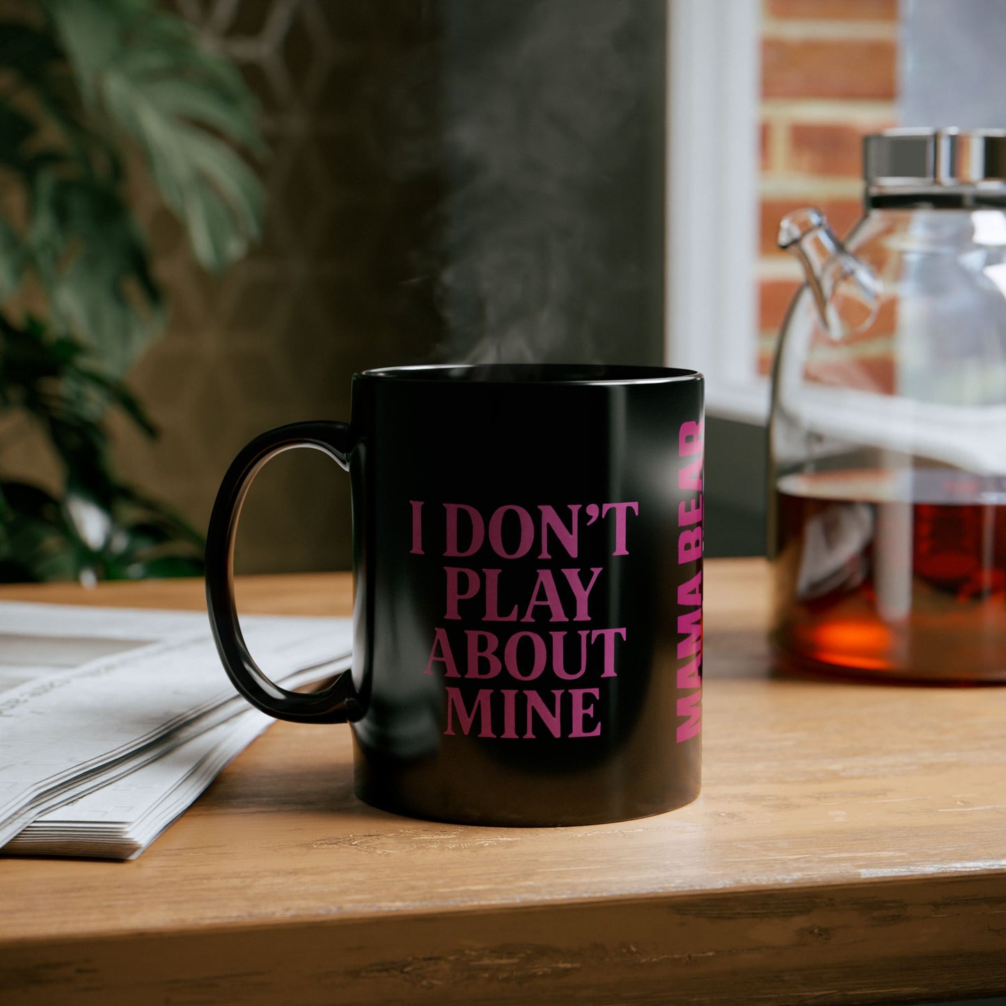 MAMA BEAR Black Mug – I Don’t Play About Mine | Pink 11oz or 15oz