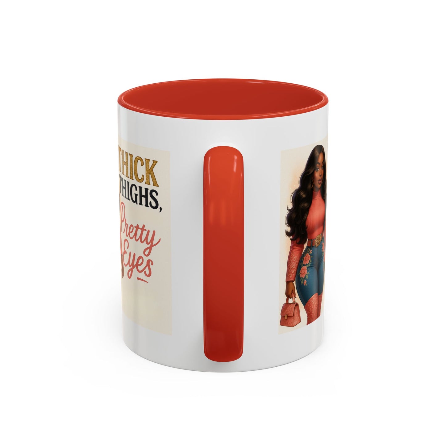 Thick Thighs Pretty Eyes Mug for Ladies 11oz and 15oz