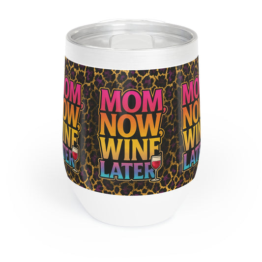 Mom Now, Wine Later Tumbler – 12oz Stainless Steel Wine Cup with Bold Leopard Print & Sunset Gradient Text