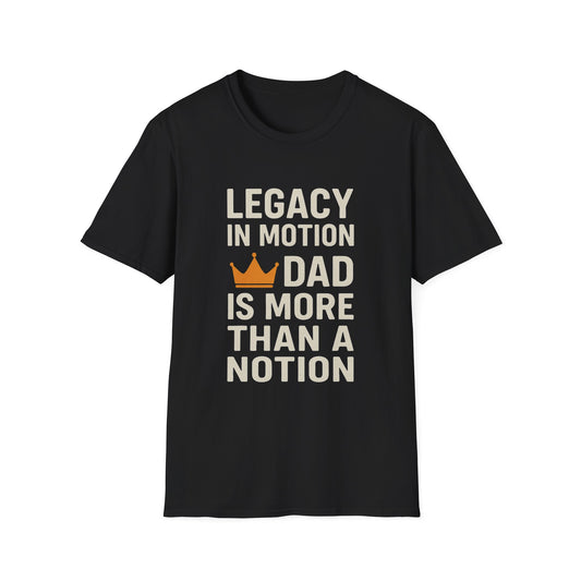 Legacy in Motion Dad T-Shirt – More Than a Notion (Father’s Day Edition)