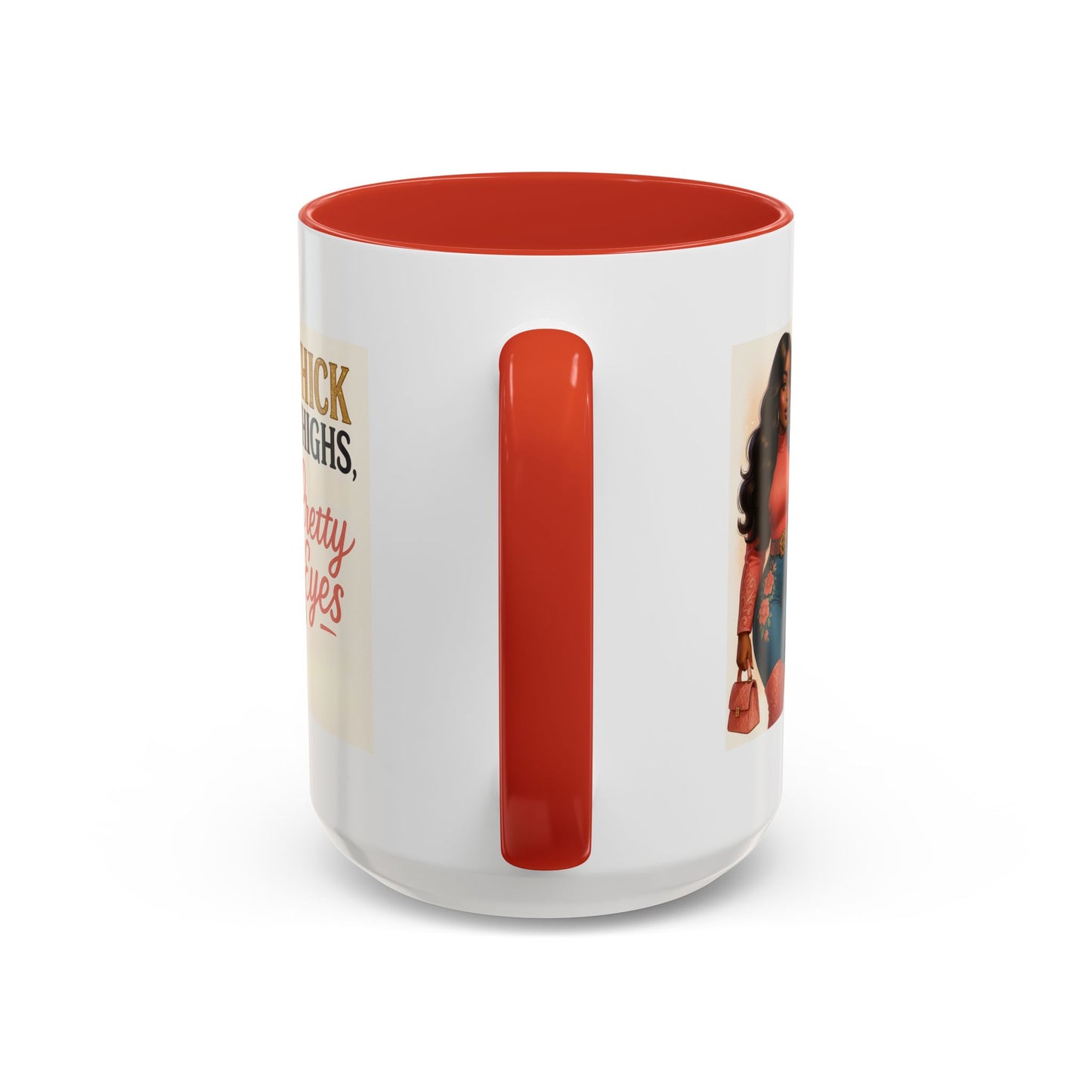 Thick Thighs Pretty Eyes Mug for Ladies 11oz and 15oz