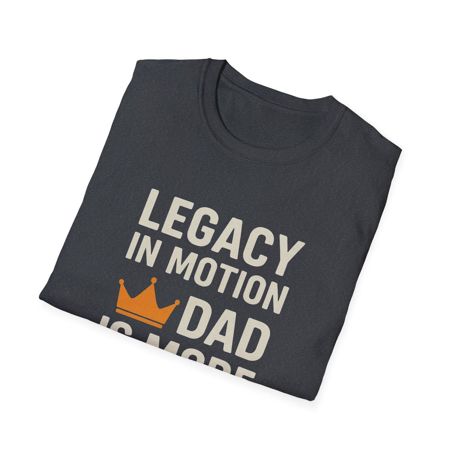 Legacy in Motion Dad T-Shirt – More Than a Notion (Father’s Day Edition)