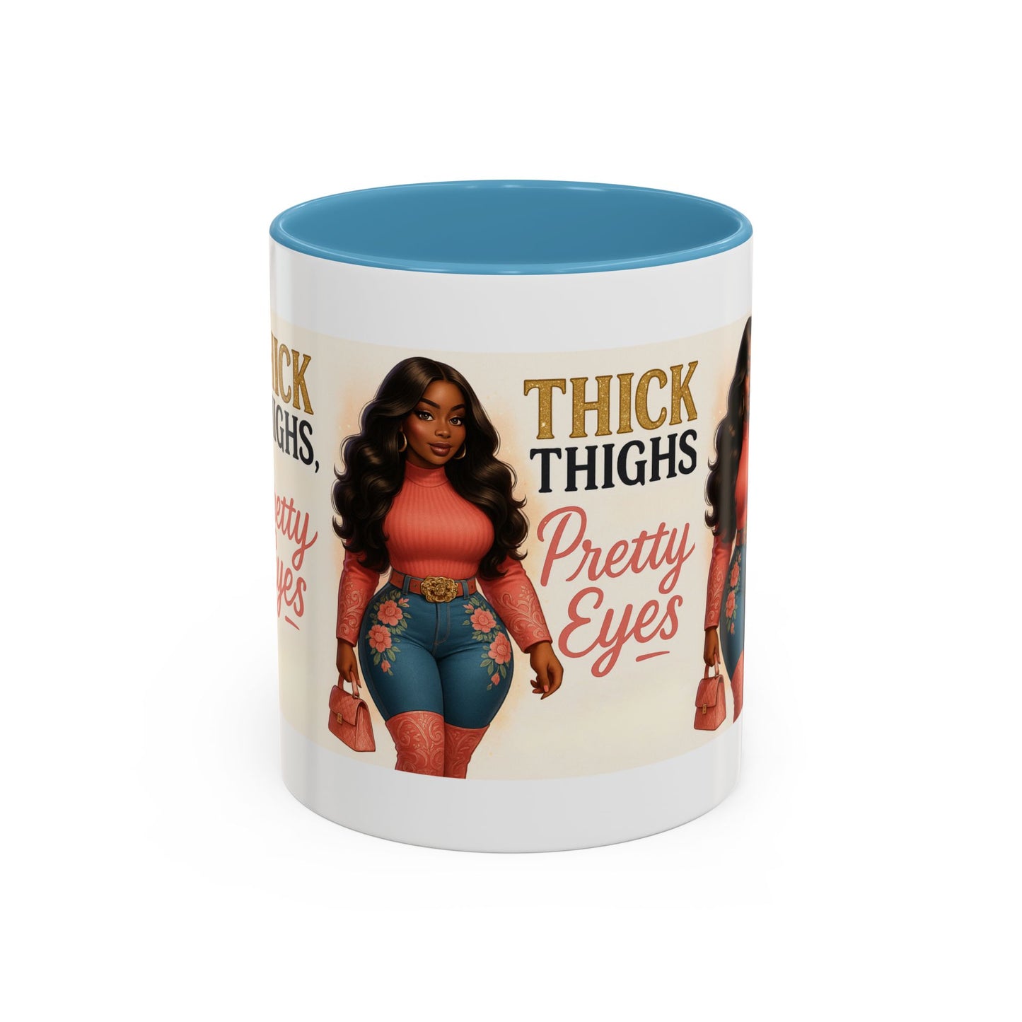 Thick Thighs Pretty Eyes Mug for Ladies 11oz and 15oz