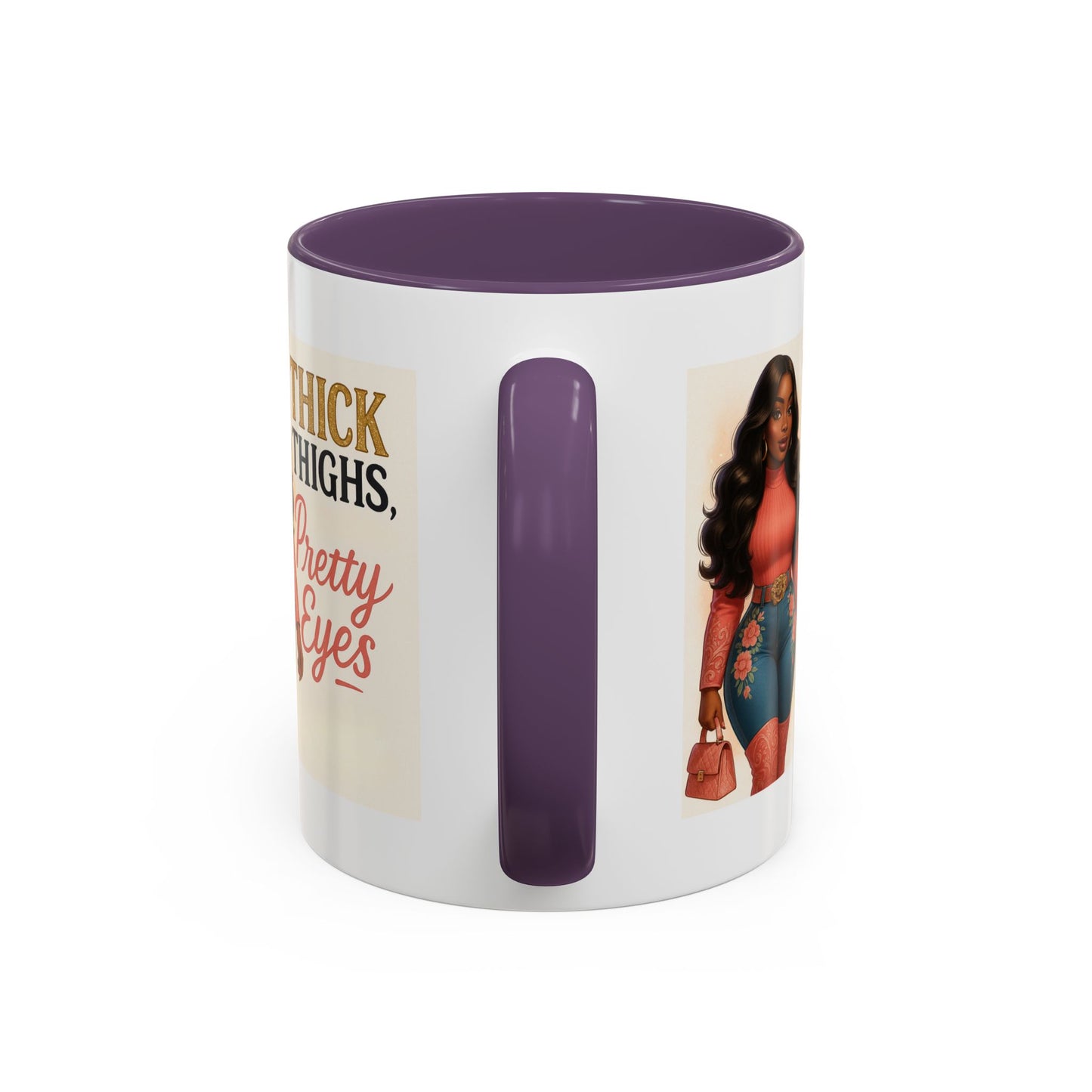 Thick Thighs Pretty Eyes Mug for Ladies 11oz and 15oz