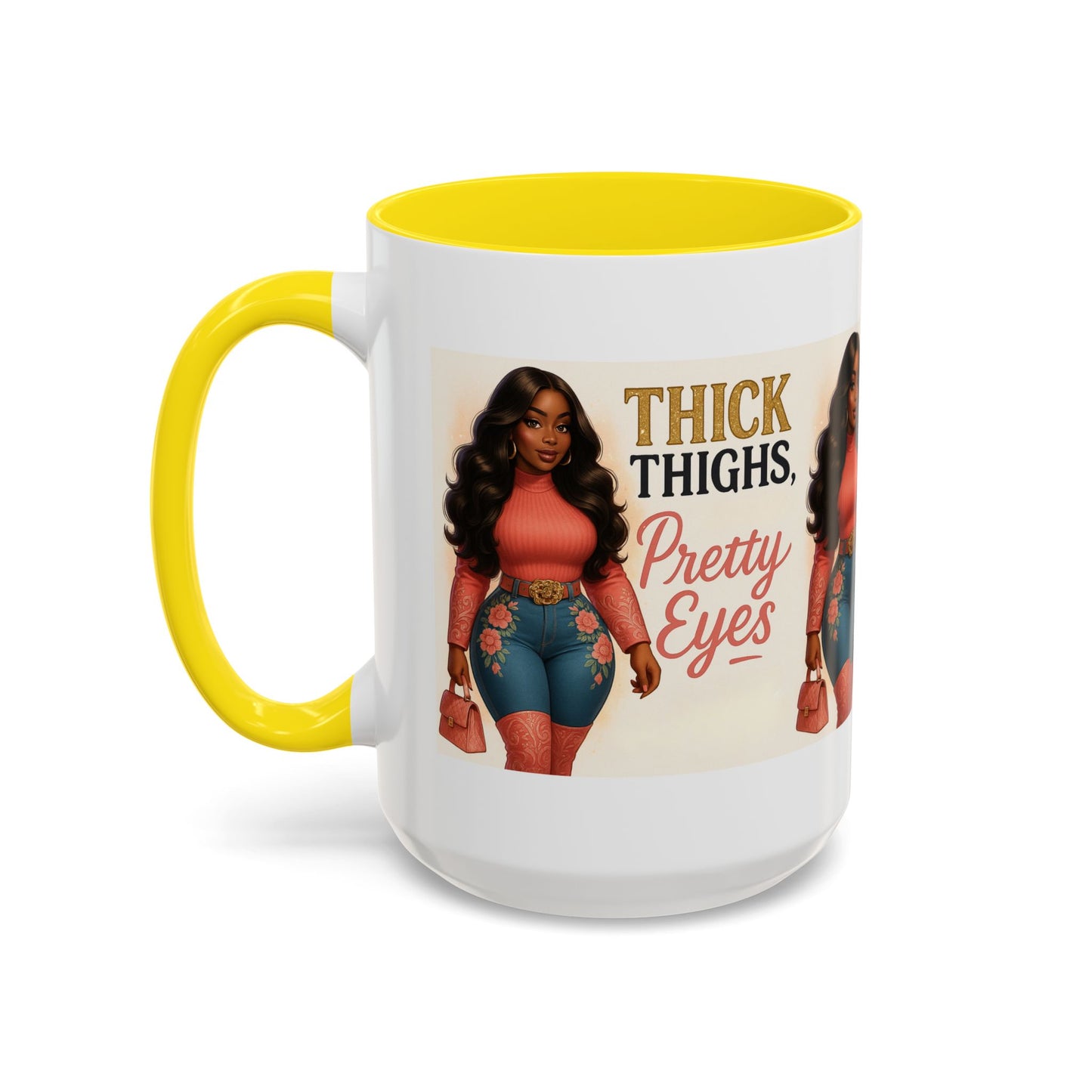 Thick Thighs Pretty Eyes Mug for Ladies 11oz and 15oz