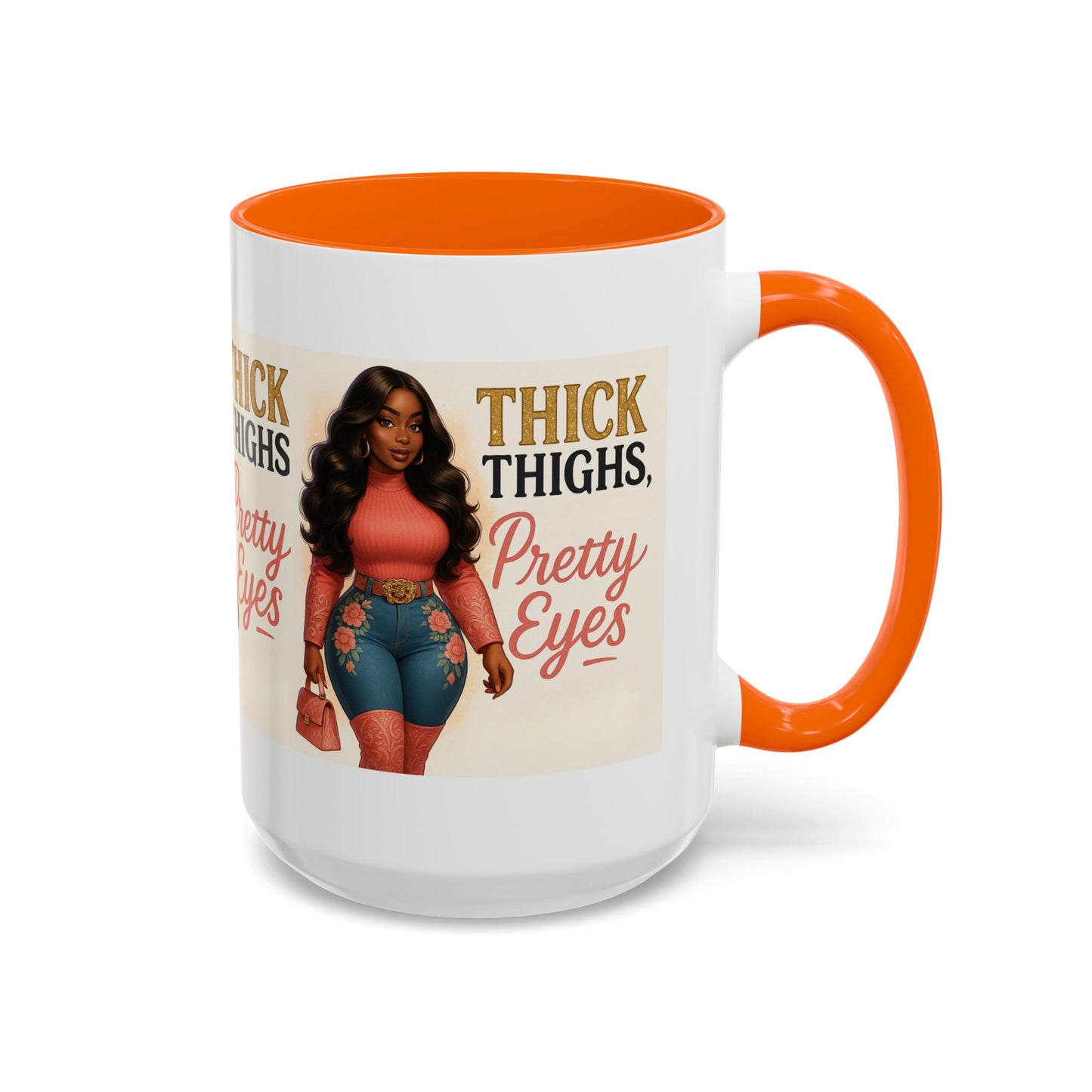 Thick Thighs Pretty Eyes Mug for Ladies 11oz and 15oz