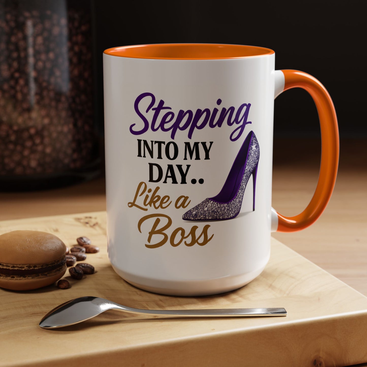 Stepping Into My Day Like a Boss Mug – 11oz & 15oz