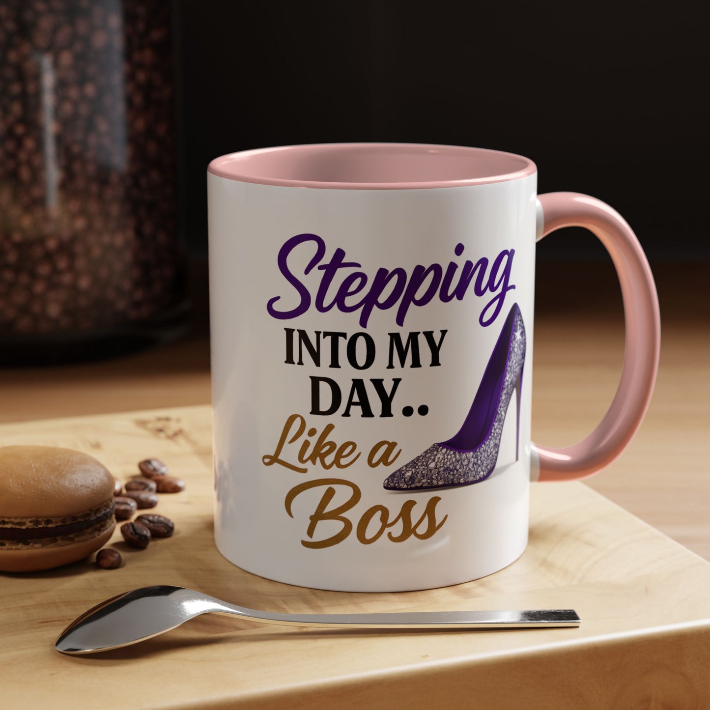 Stepping Into My Day Like a Boss Mug – 11oz & 15oz