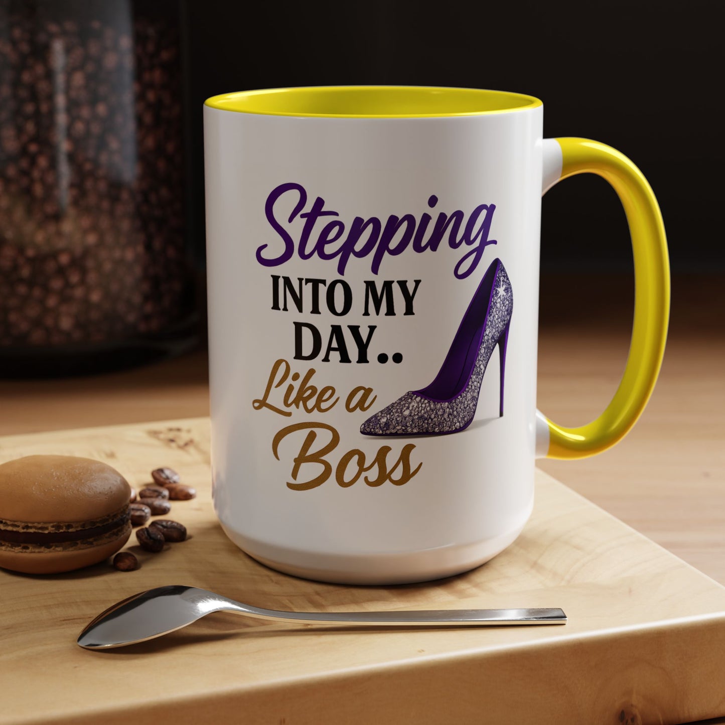 Stepping Into My Day Like a Boss Mug – 11oz & 15oz