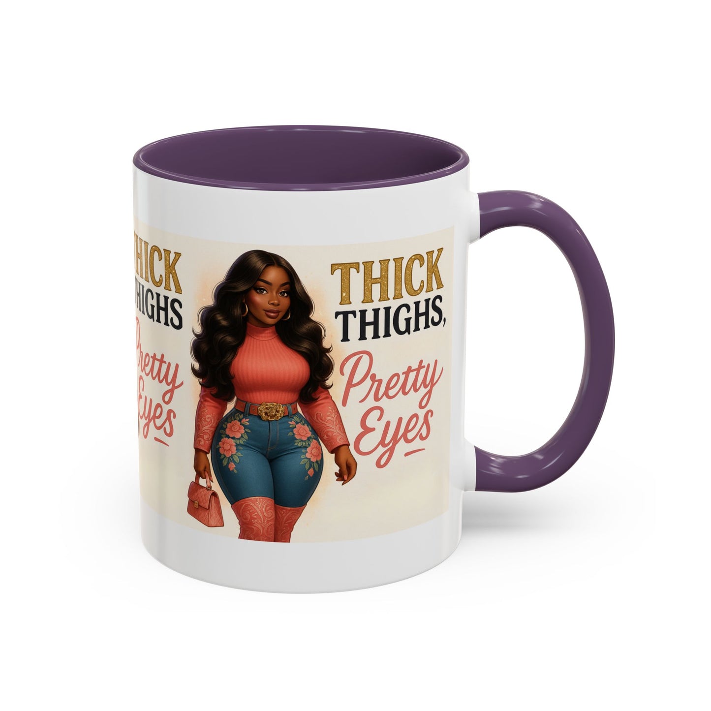 Thick Thighs Pretty Eyes Mug for Ladies 11oz and 15oz