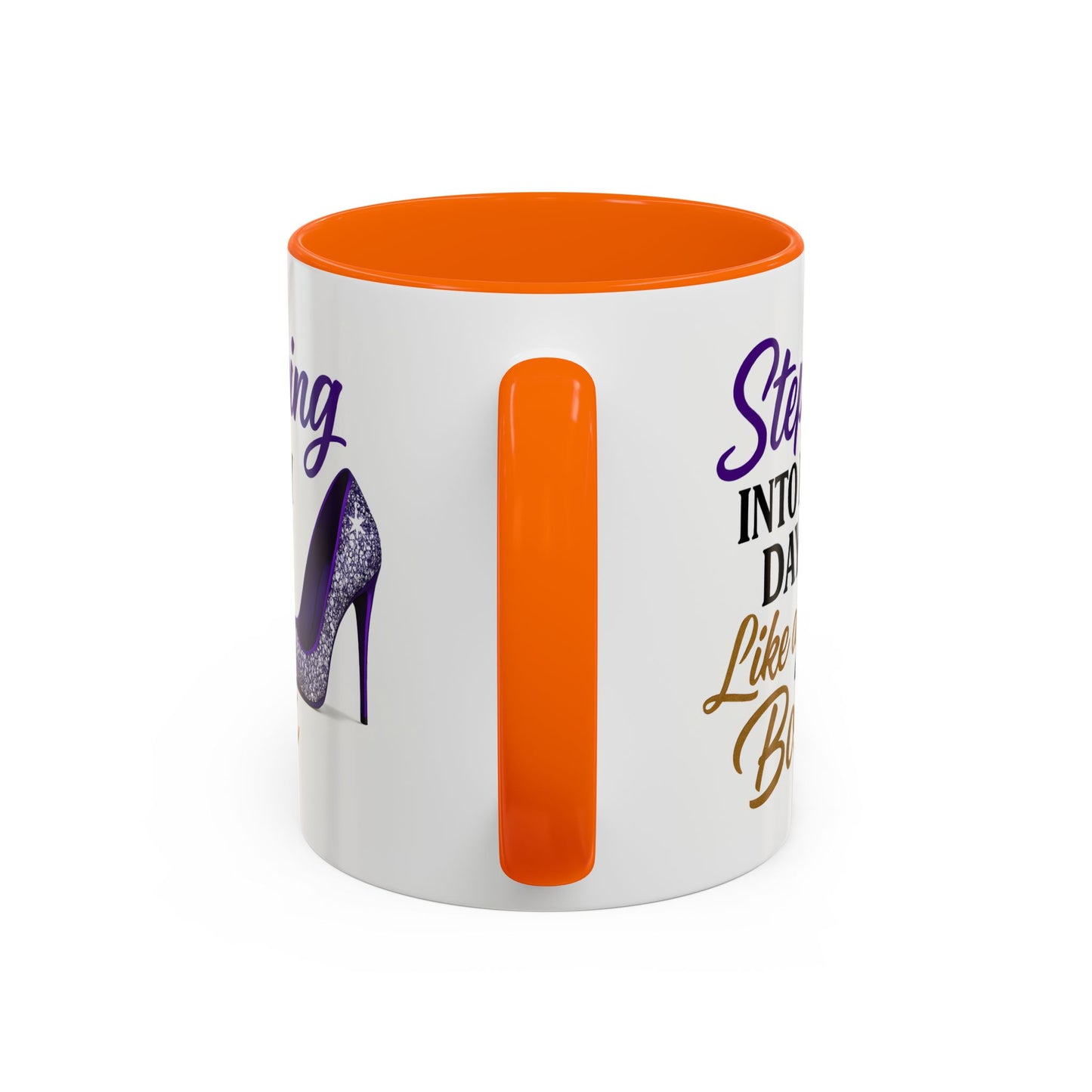 Stepping Into My Day Like a Boss Mug – 11oz & 15oz