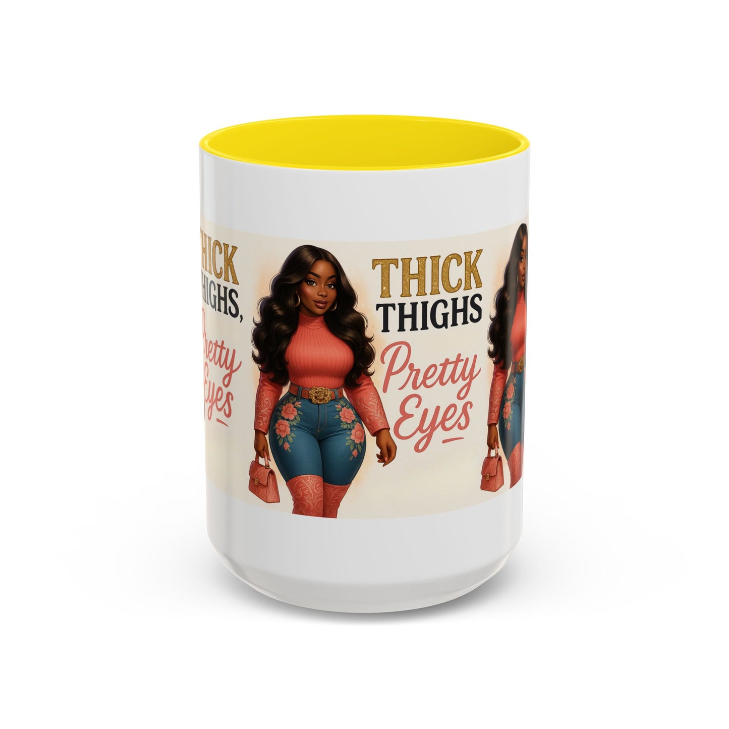 Thick Thighs Pretty Eyes Mug for Ladies 11oz and 15oz