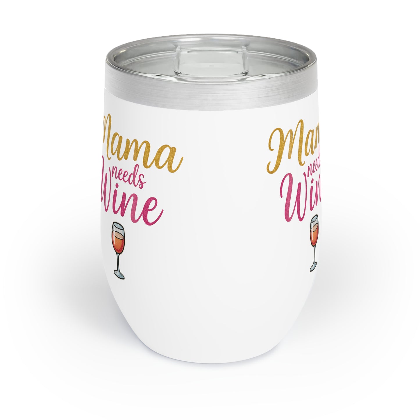 Mama Needs Wine – 12oz Insulated Stainless Steel Wine Tumbler with Lid