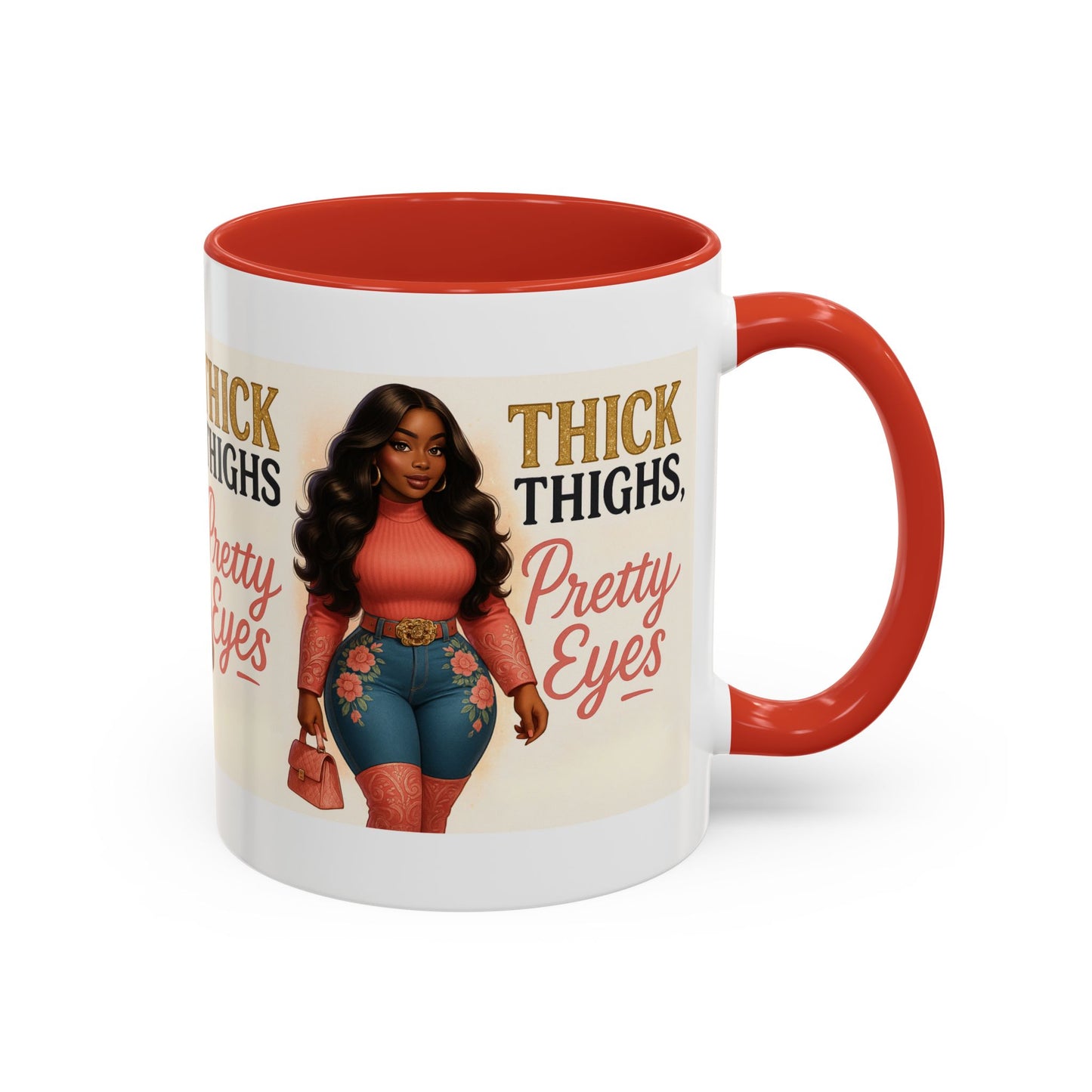 Thick Thighs Pretty Eyes Mug for Ladies 11oz and 15oz