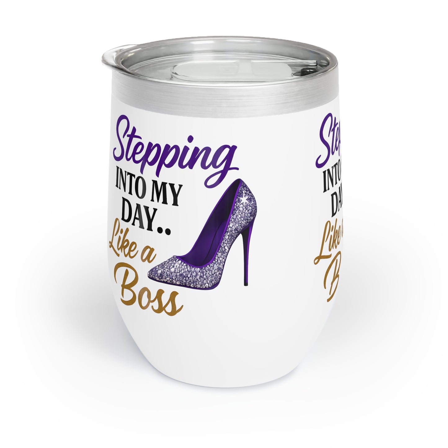 Stepping Into My Day Like a Boss - Stainless Steel Wine Tumbler