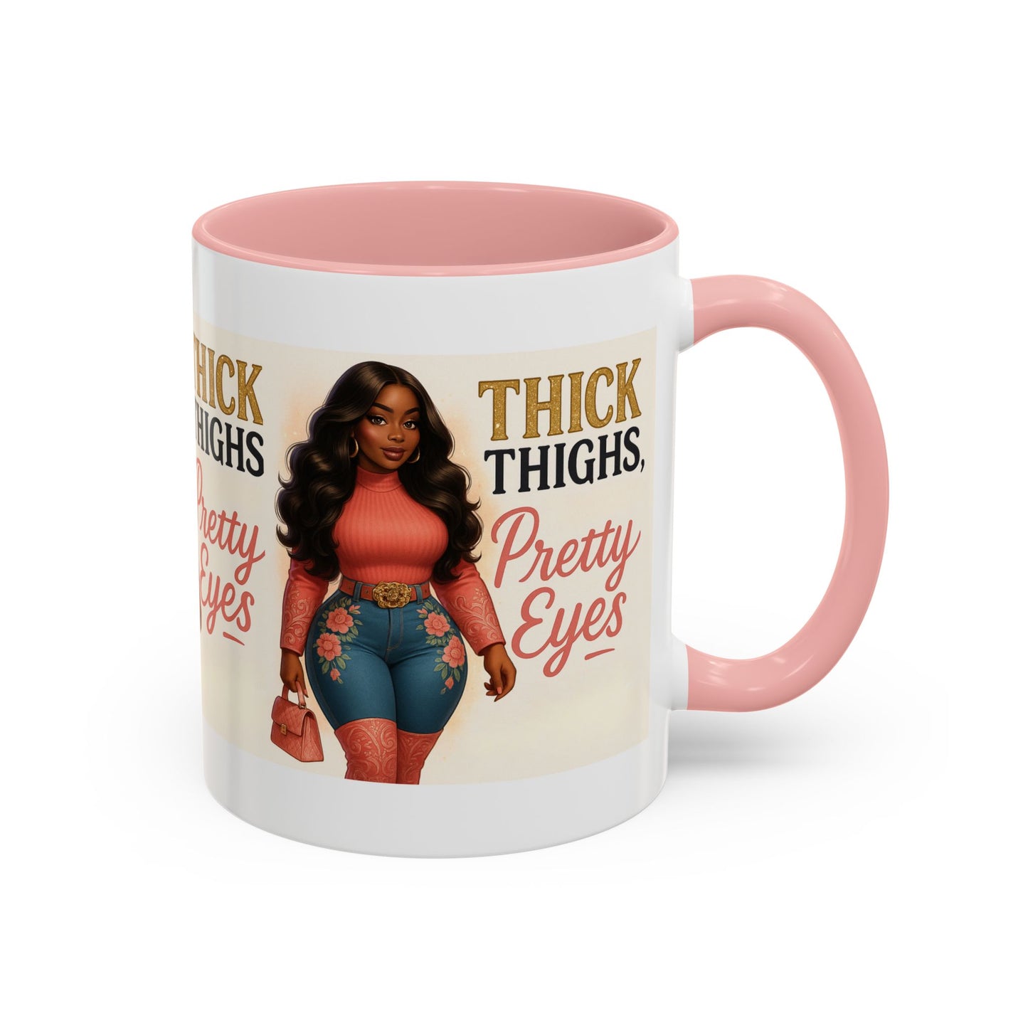 Thick Thighs Pretty Eyes Mug for Ladies 11oz and 15oz