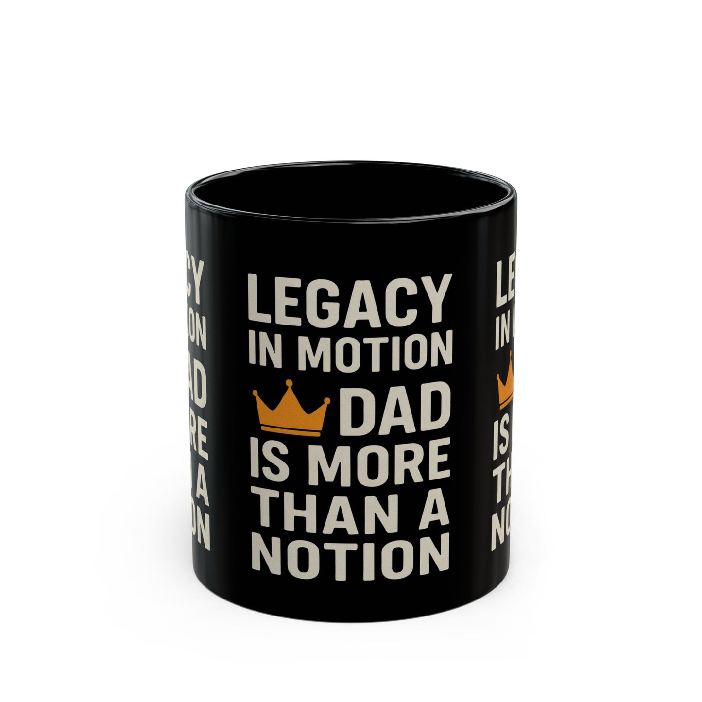 Legacy in Motion Dad Mug – More Than a Notion (11oz or 15oz)