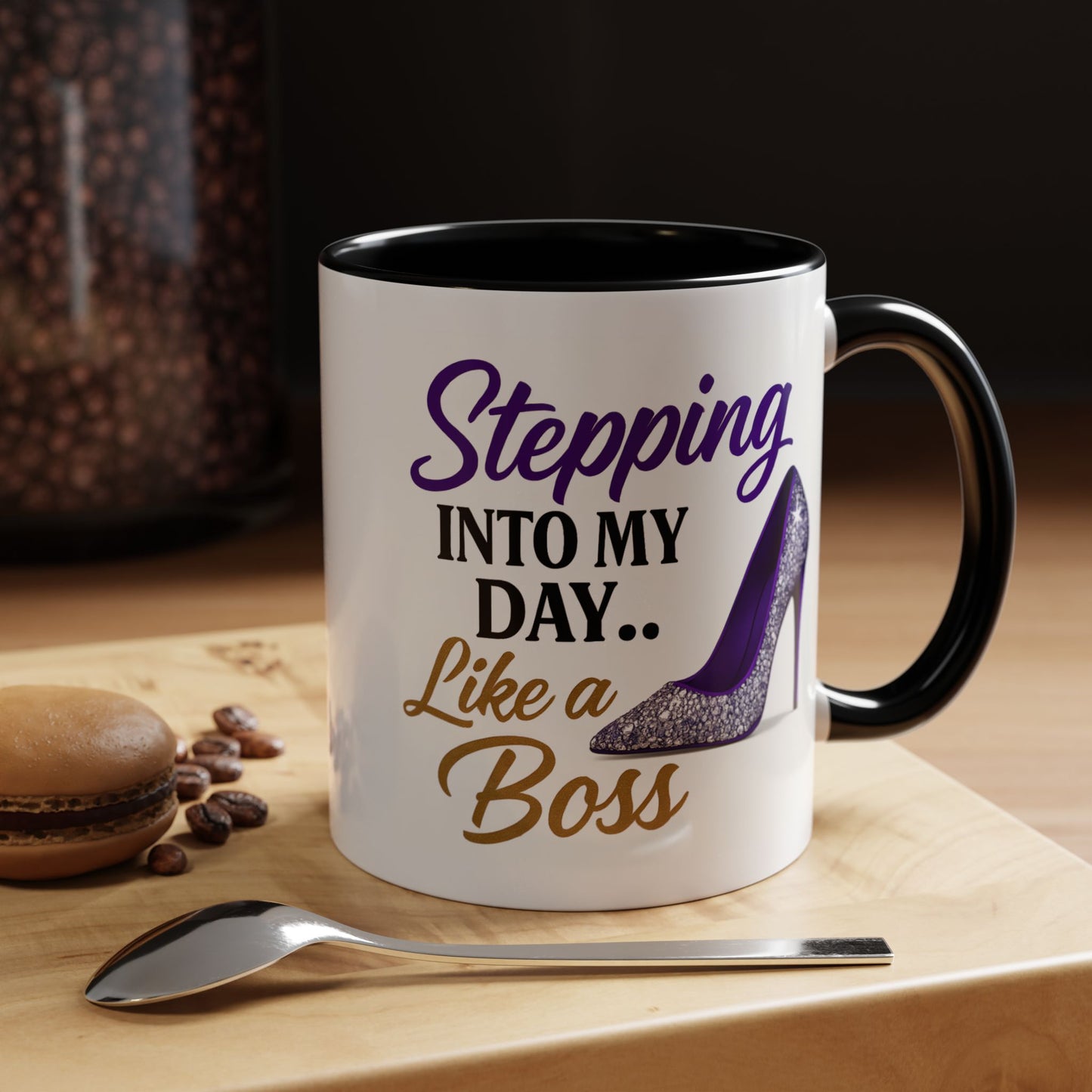Stepping Into My Day Like a Boss Mug – 11oz & 15oz