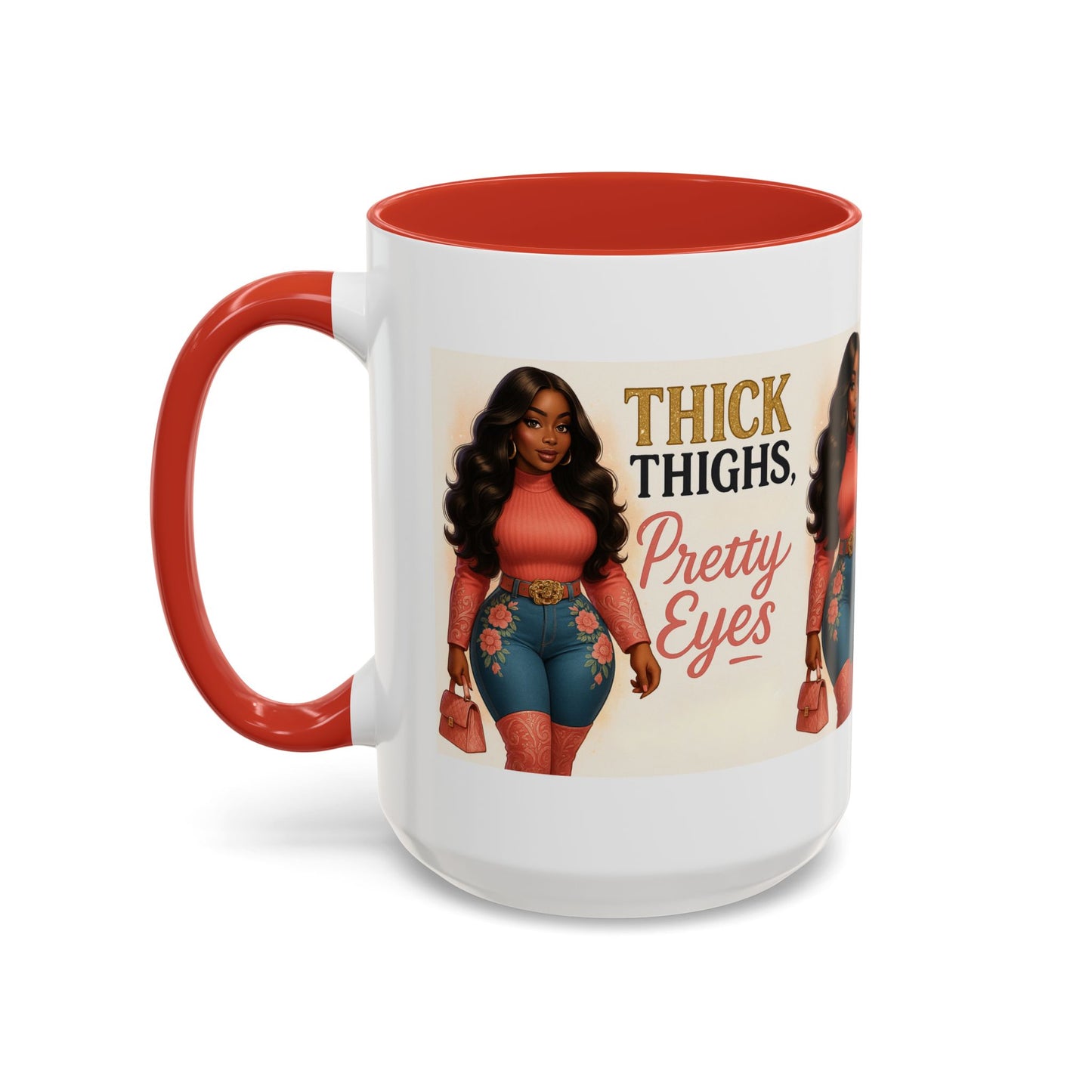 Thick Thighs Pretty Eyes Mug for Ladies 11oz and 15oz