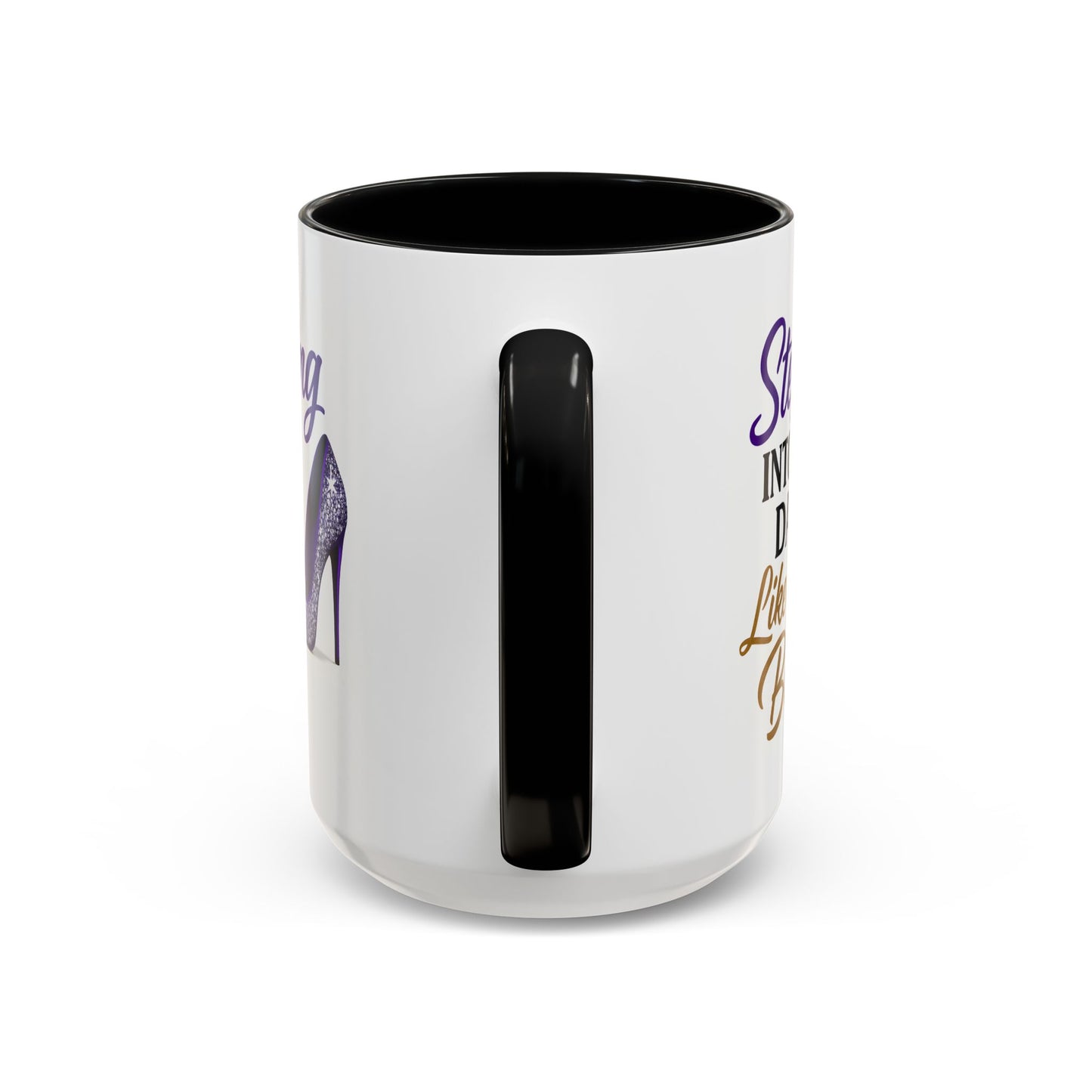 Stepping Into My Day Like a Boss Mug – 11oz & 15oz