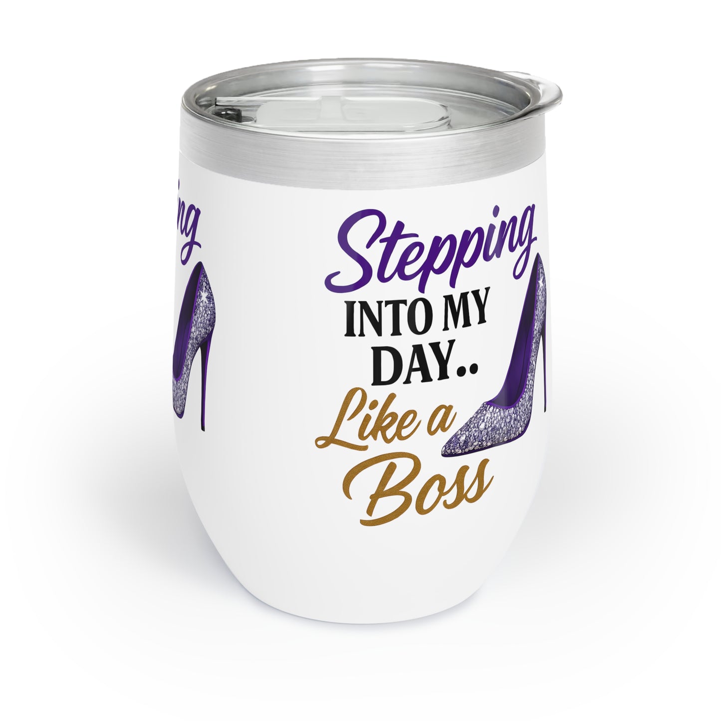 Stepping Into My Day Like a Boss - Stainless Steel Wine Tumbler