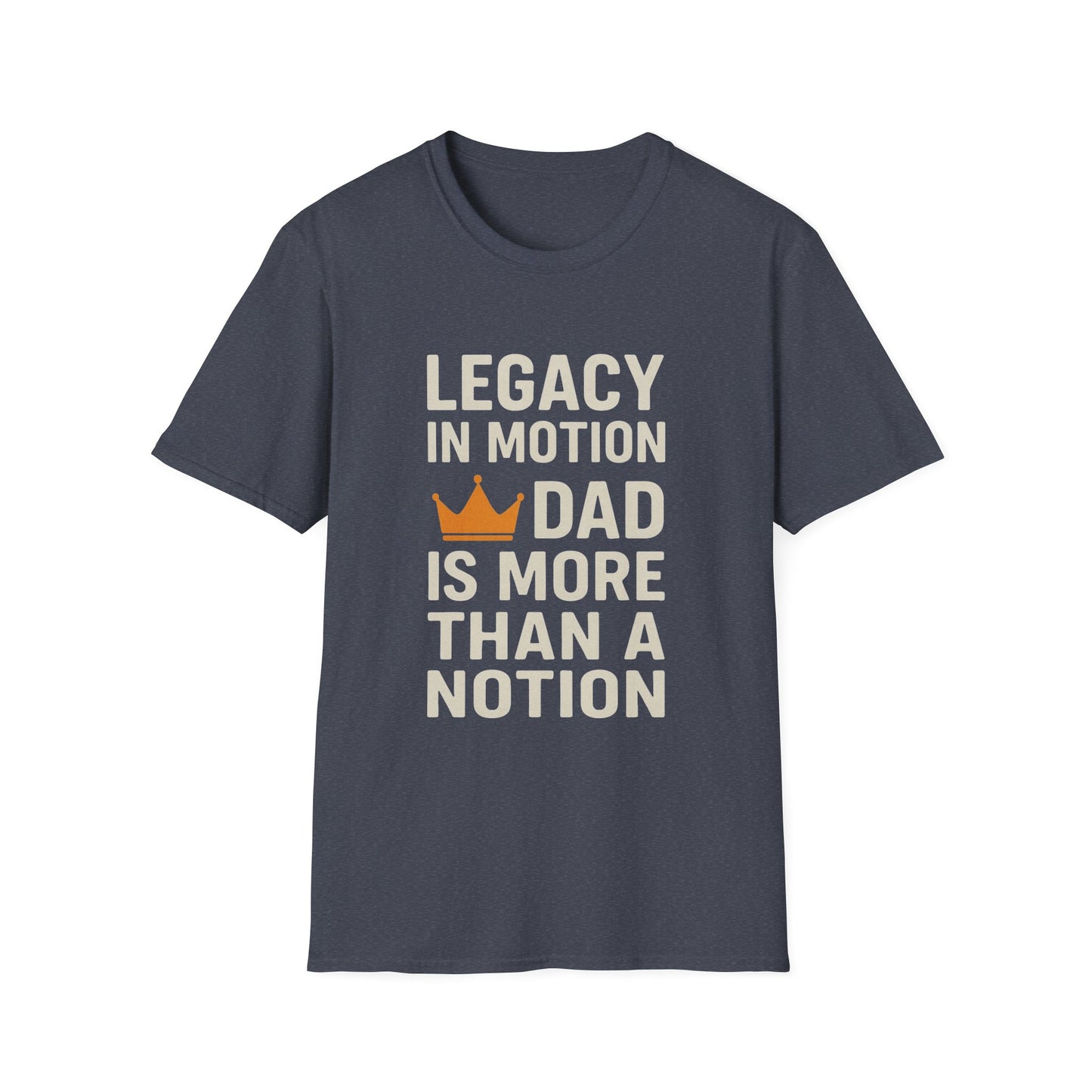 Legacy in Motion Dad T-Shirt – More Than a Notion (Father’s Day Edition)