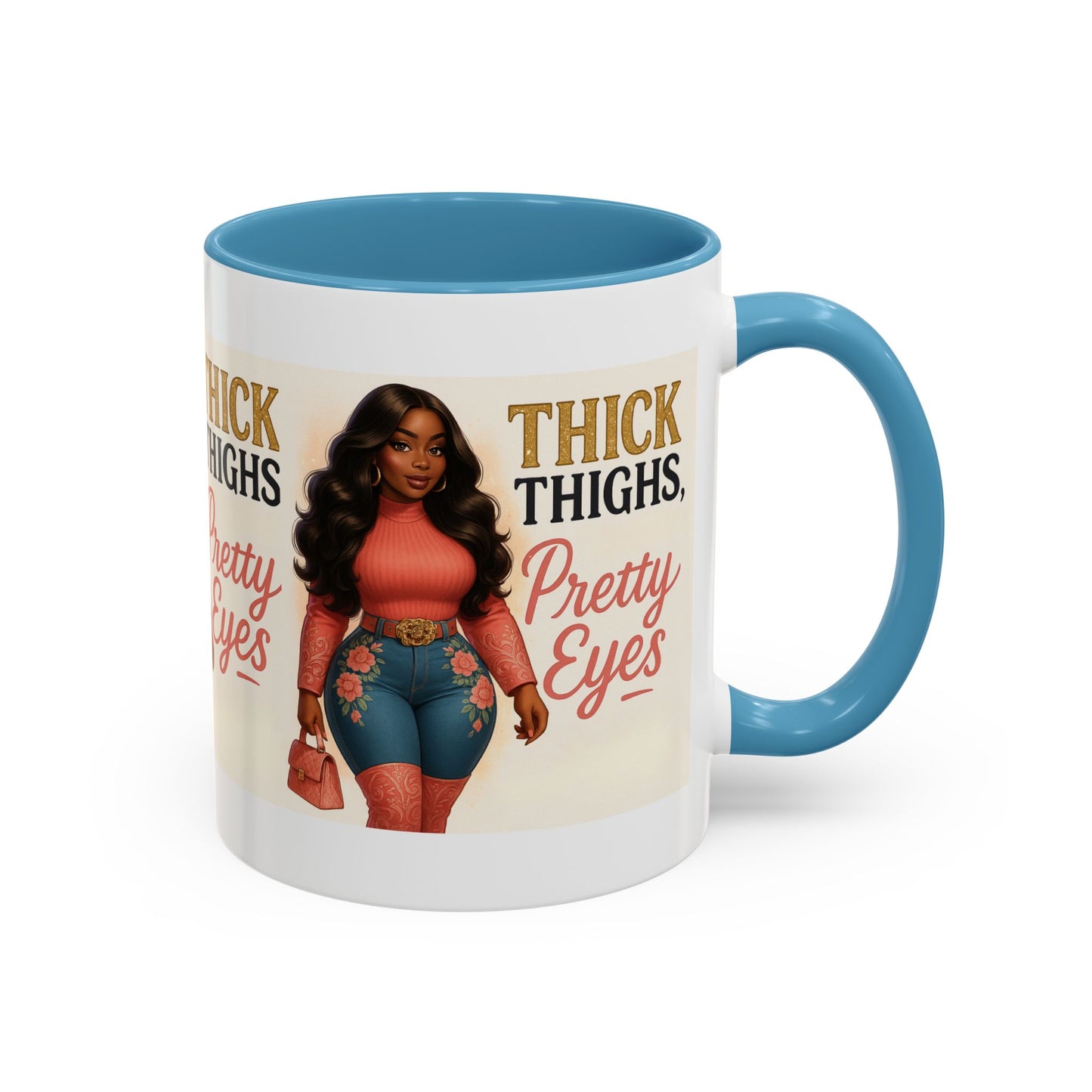 Thick Thighs Pretty Eyes Mug for Ladies 11oz and 15oz