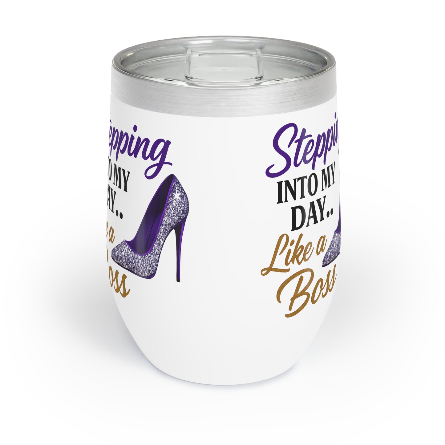 Stepping Into My Day Like a Boss - Stainless Steel Wine Tumbler