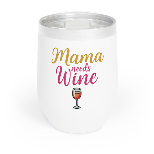 Mama Needs Wine – 12oz Insulated Stainless Steel Wine Tumbler with Lid
