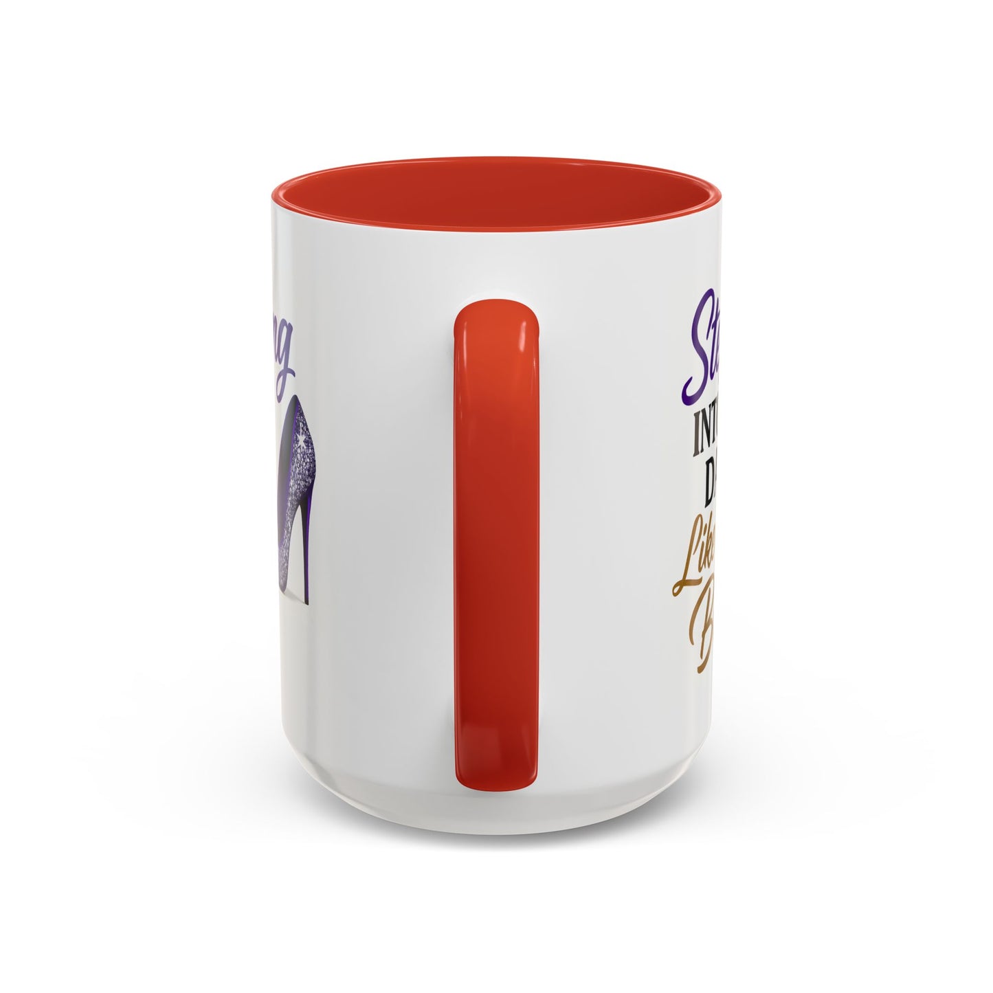 Stepping Into My Day Like a Boss Mug – 11oz & 15oz