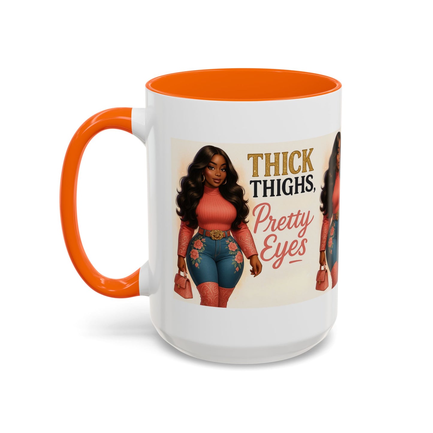 Thick Thighs Pretty Eyes Mug for Ladies 11oz and 15oz