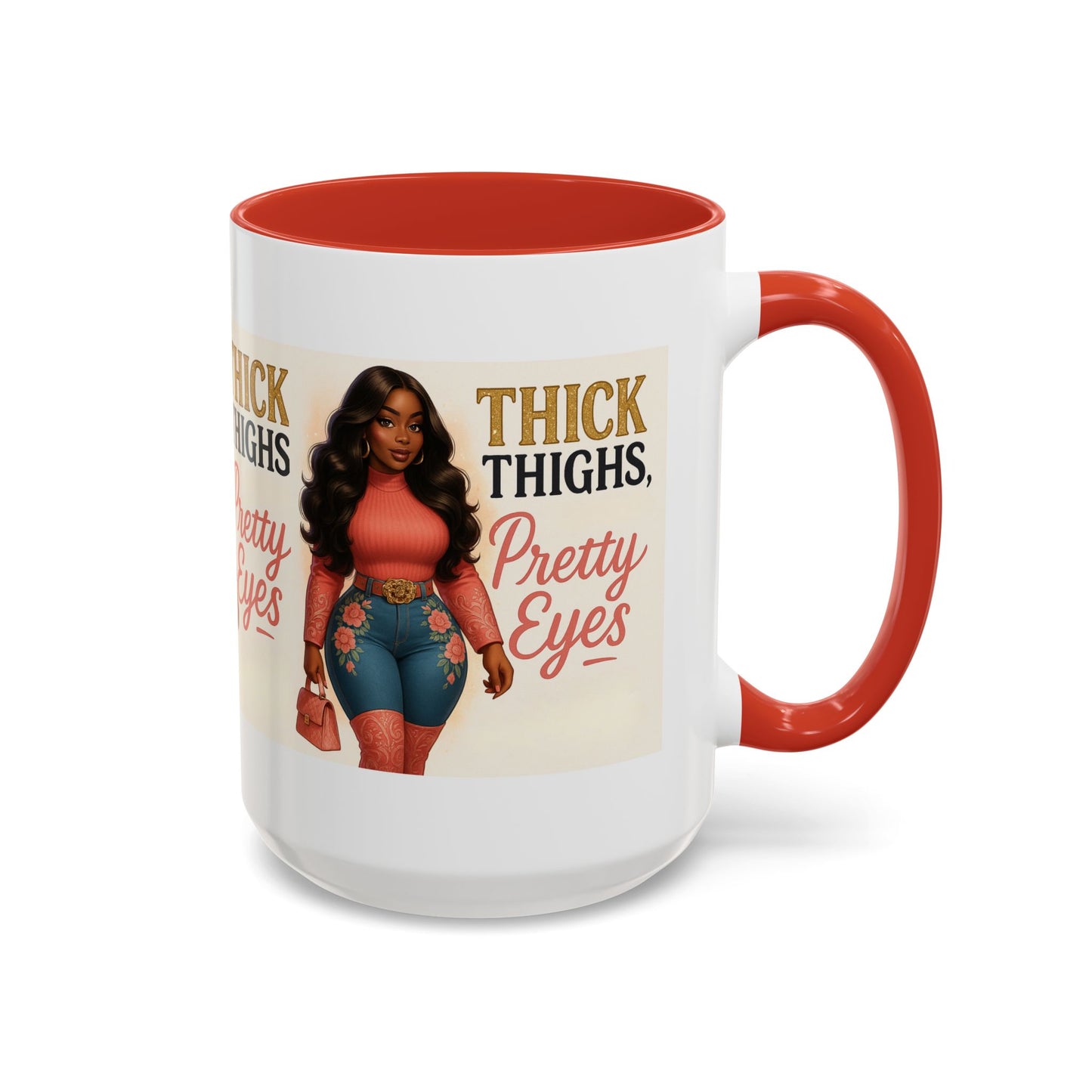 Thick Thighs Pretty Eyes Mug for Ladies 11oz and 15oz