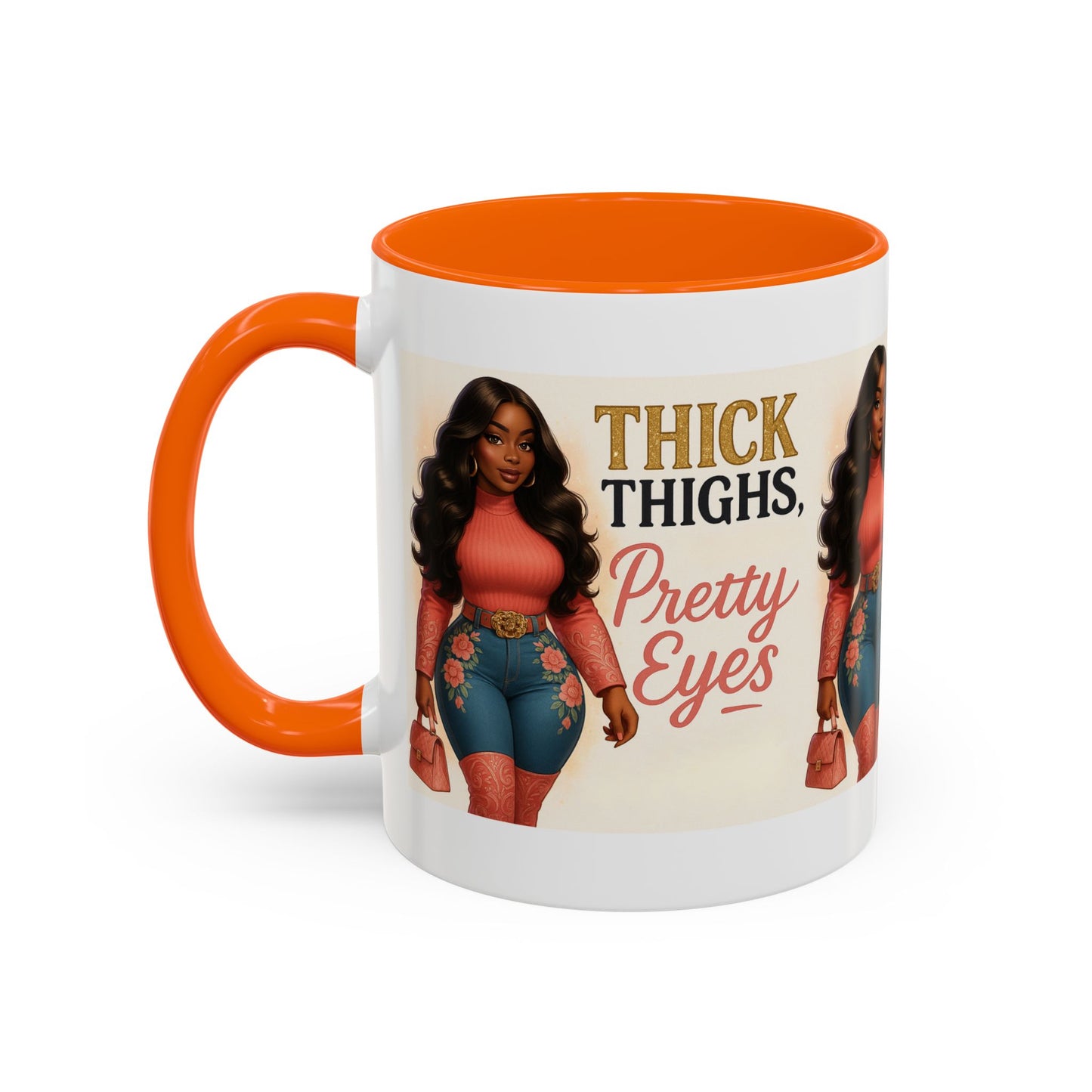 Thick Thighs Pretty Eyes Mug for Ladies 11oz and 15oz
