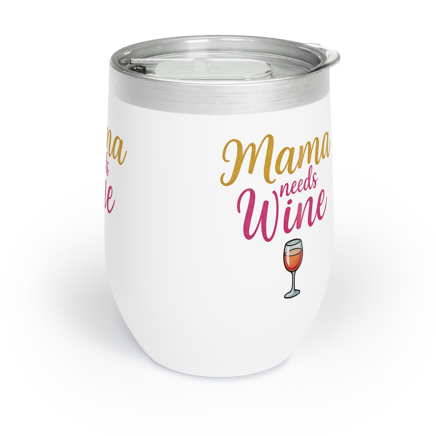 Mama Needs Wine – 12oz Insulated Stainless Steel Wine Tumbler with Lid