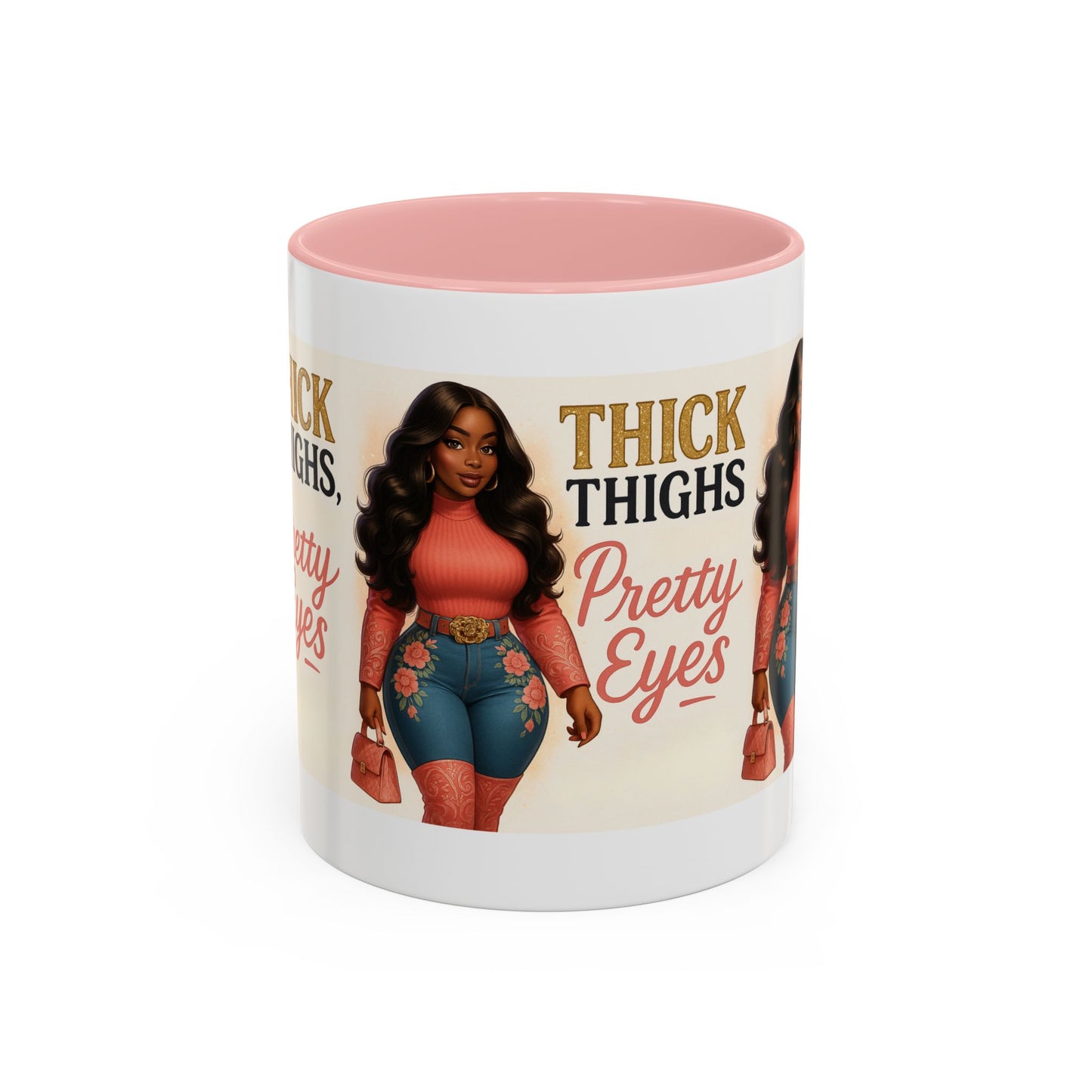 Thick Thighs Pretty Eyes Mug for Ladies 11oz and 15oz