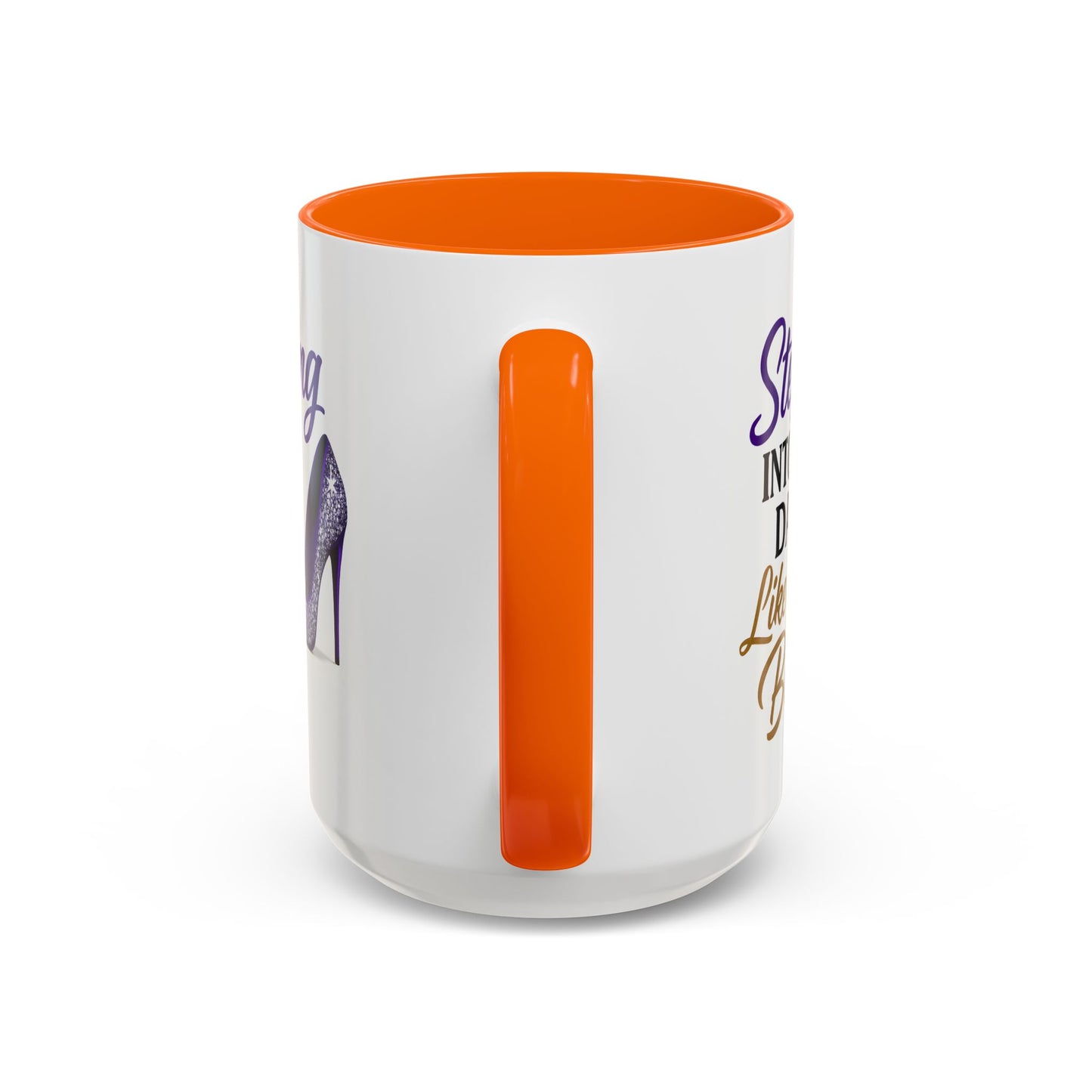 Stepping Into My Day Like a Boss Mug – 11oz & 15oz