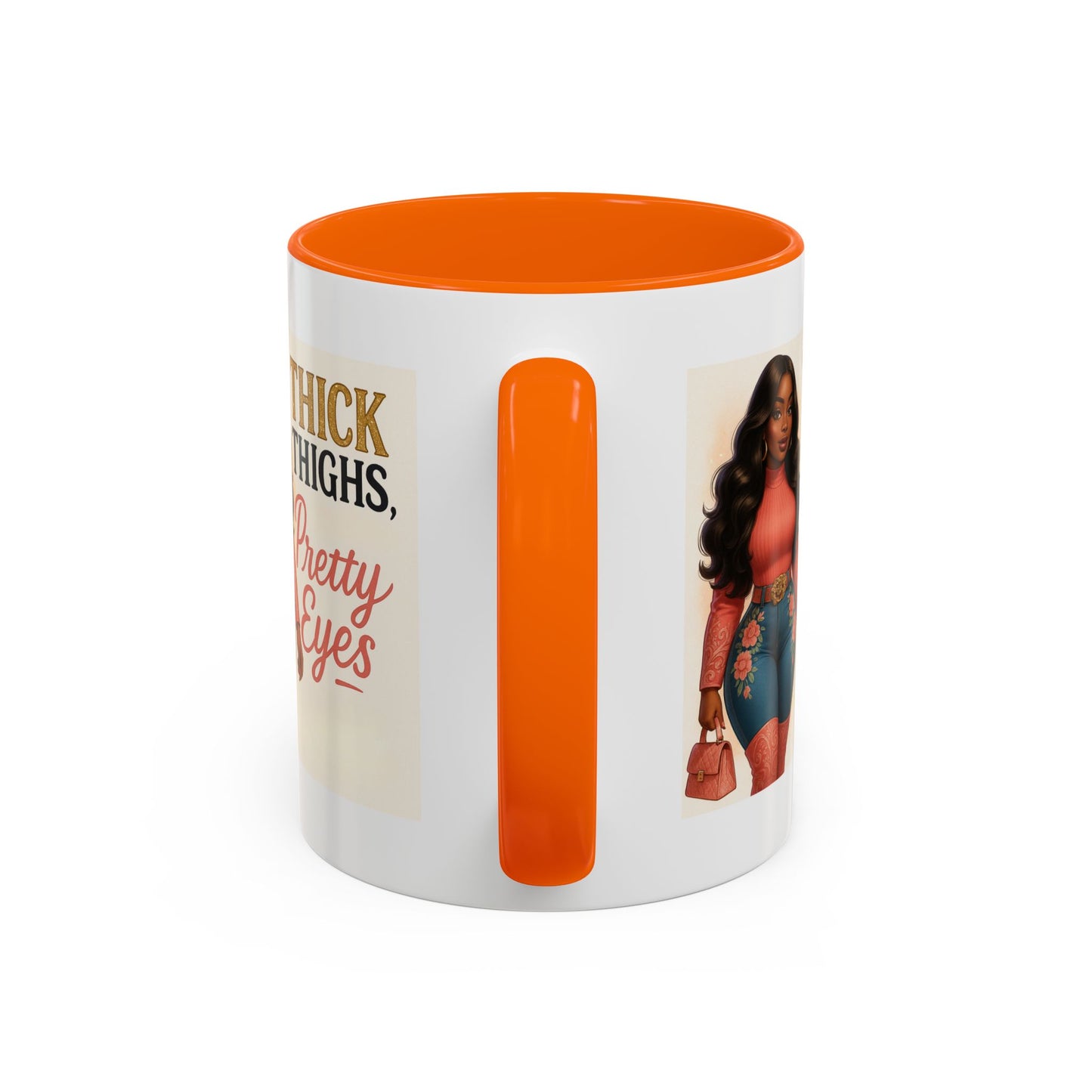 Thick Thighs Pretty Eyes Mug for Ladies 11oz and 15oz