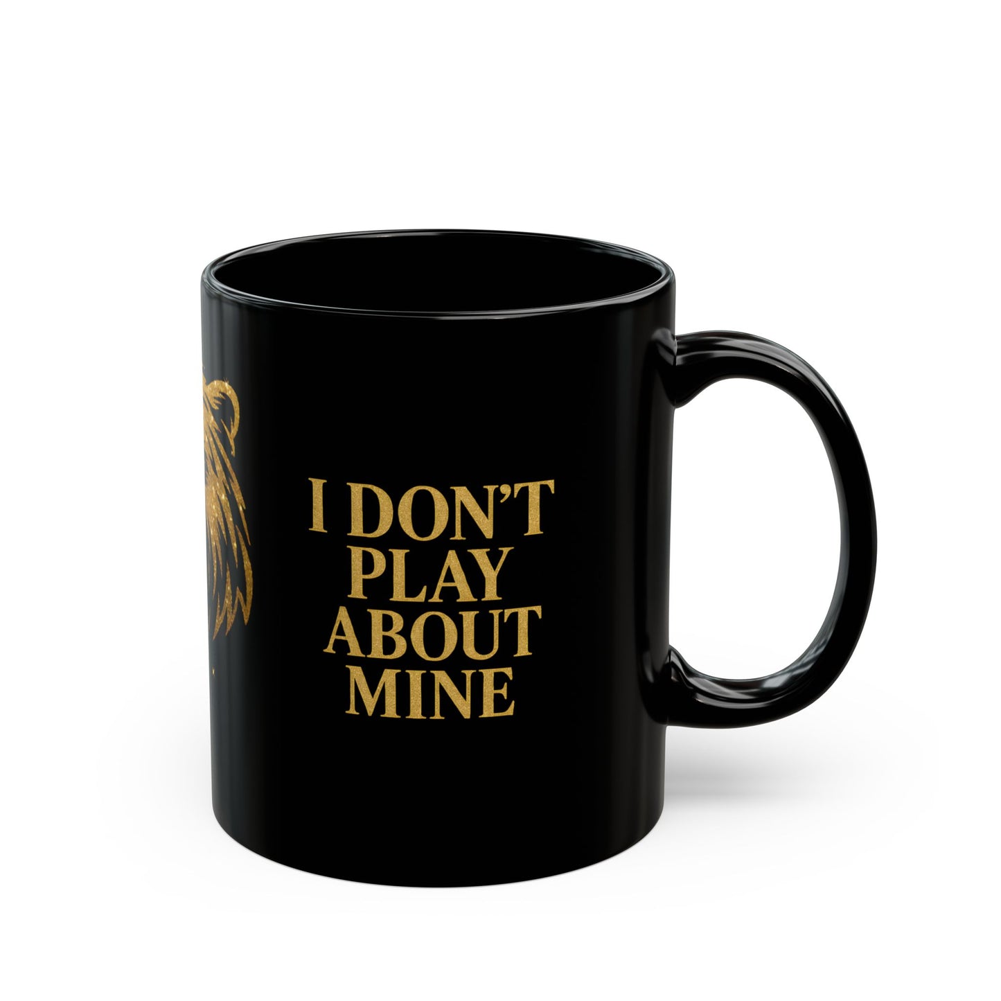MAMA Bear Black Mug – I Don’t Play About Mine | 11oz or 15oz