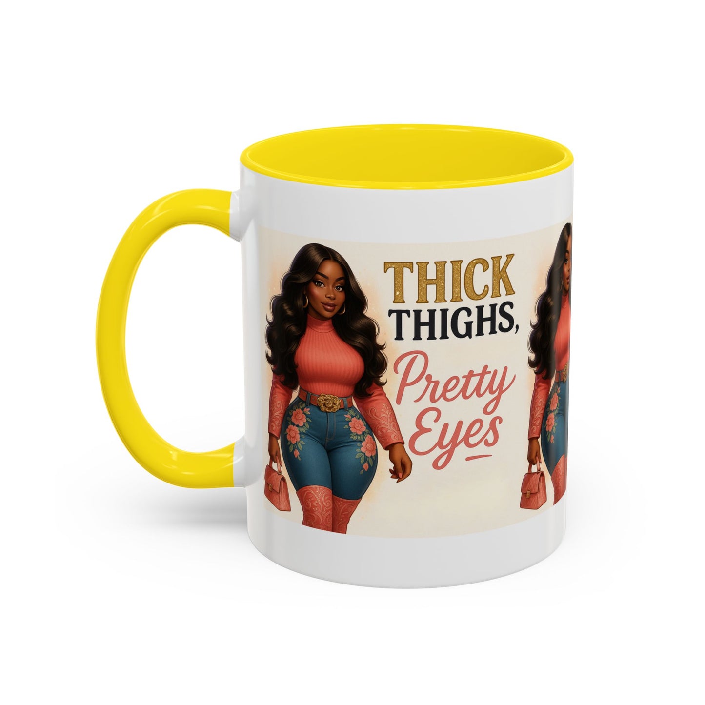 Thick Thighs Pretty Eyes Mug for Ladies 11oz and 15oz