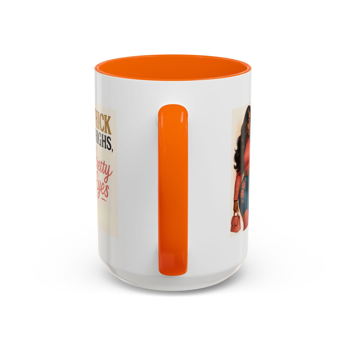 Thick Thighs Pretty Eyes Mug for Ladies 11oz and 15oz