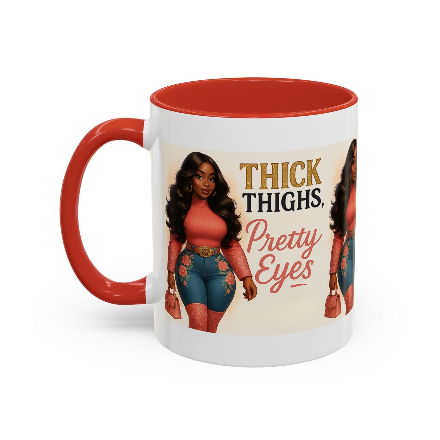 Thick Thighs Pretty Eyes Mug for Ladies 11oz and 15oz