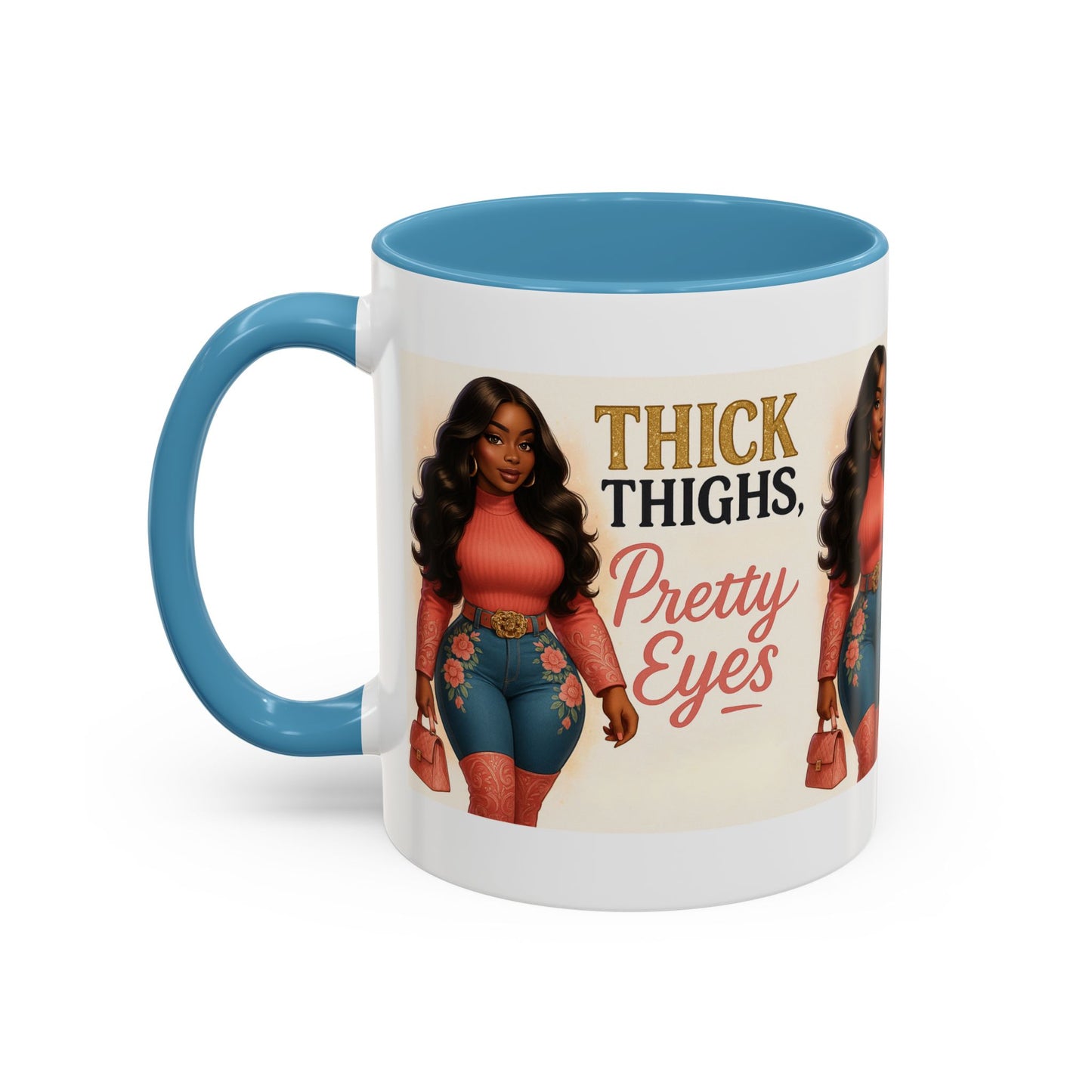 Thick Thighs Pretty Eyes Mug for Ladies 11oz and 15oz