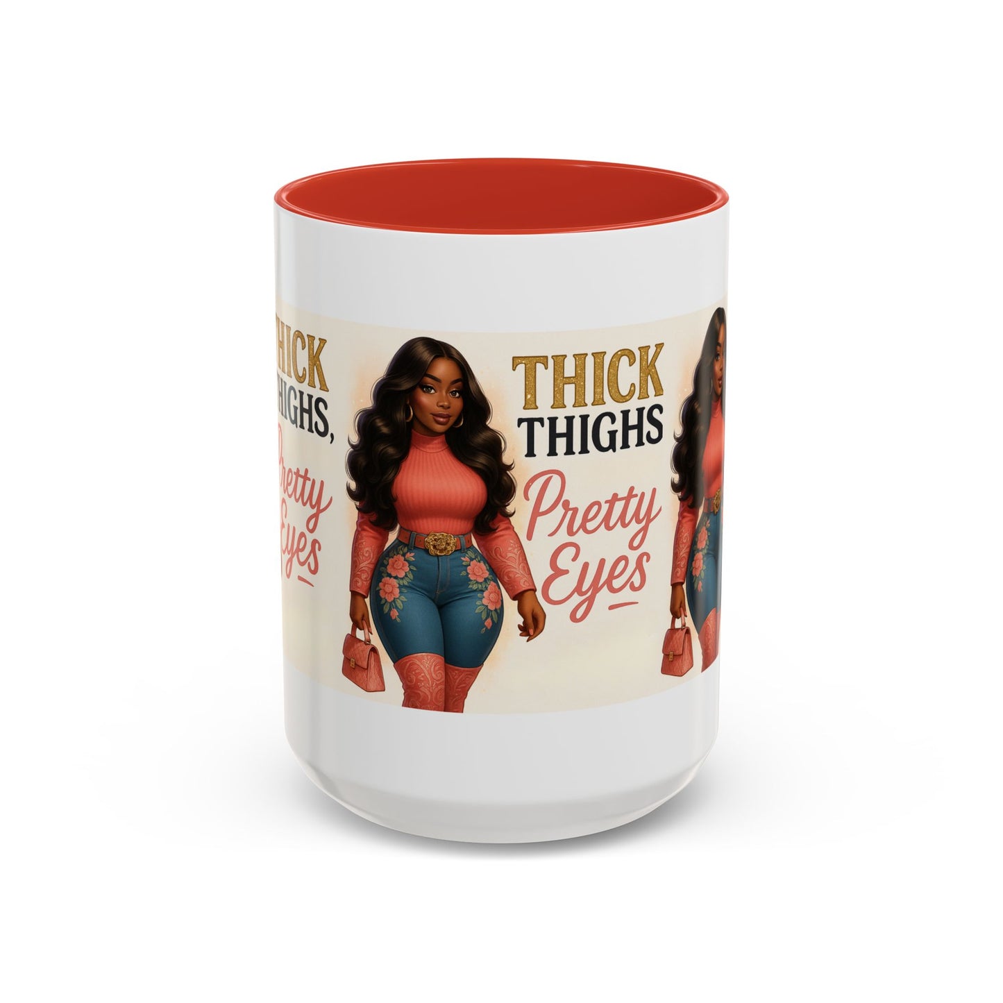 Thick Thighs Pretty Eyes Mug for Ladies 11oz and 15oz